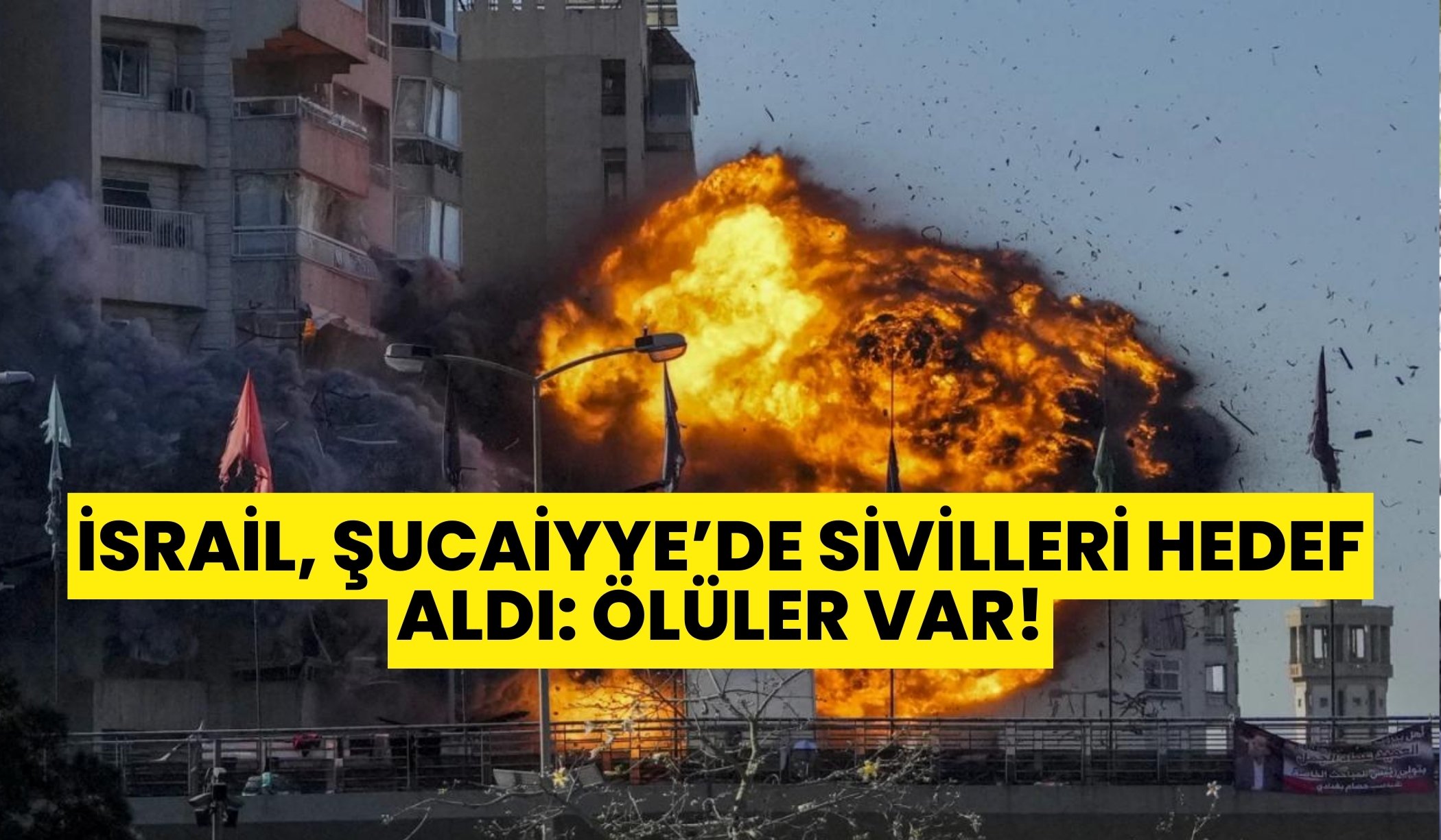 İsrail, Şucaiyye’de sivilleri hedef aldı: Ölüler var!