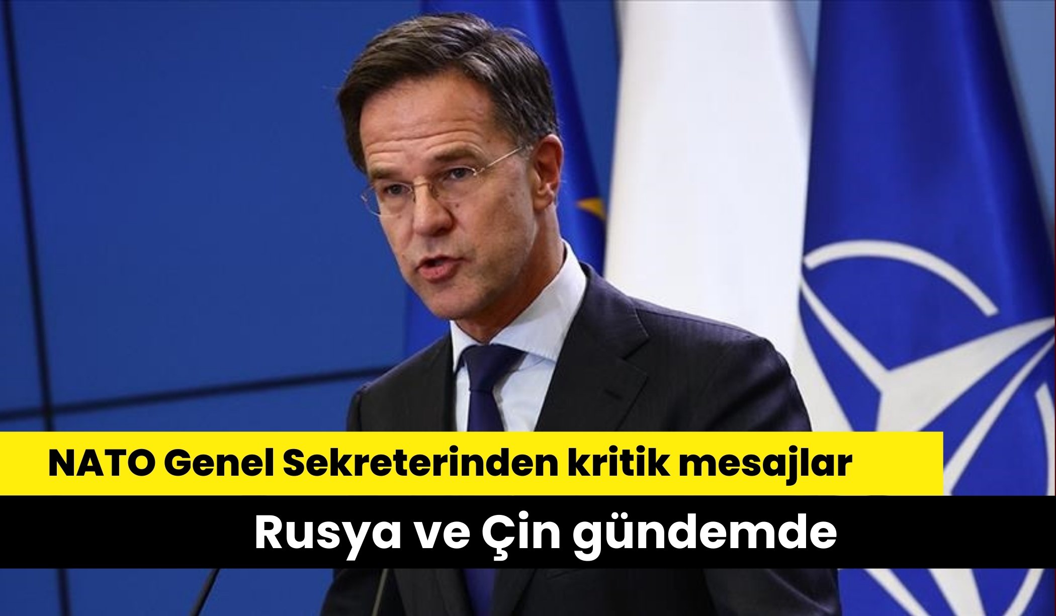 NATO Genel Sekreterinden kritik mesajlar: Rusya ve Çin gündemde
