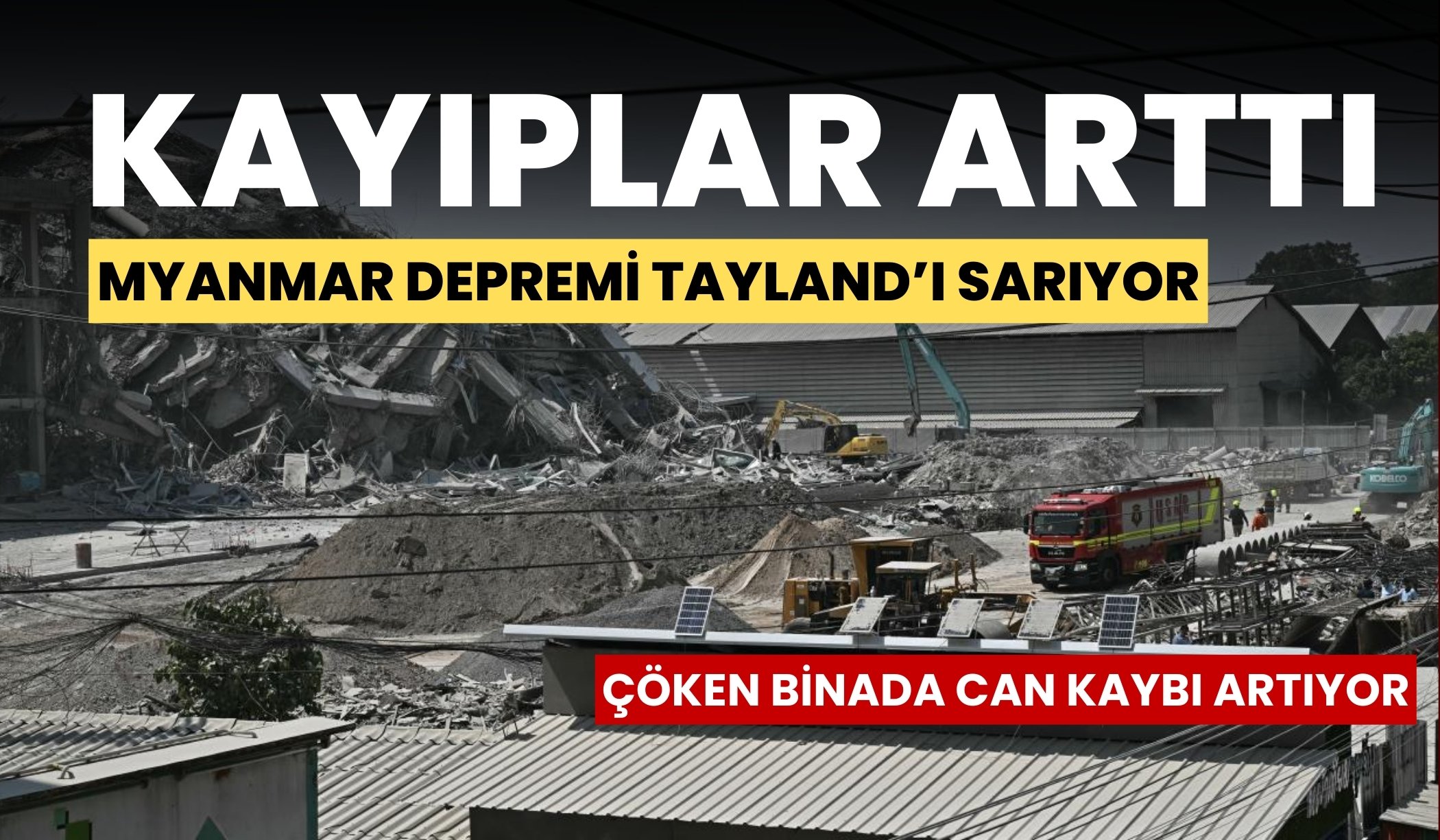 Myanmar depreminde can kaybı arttı!