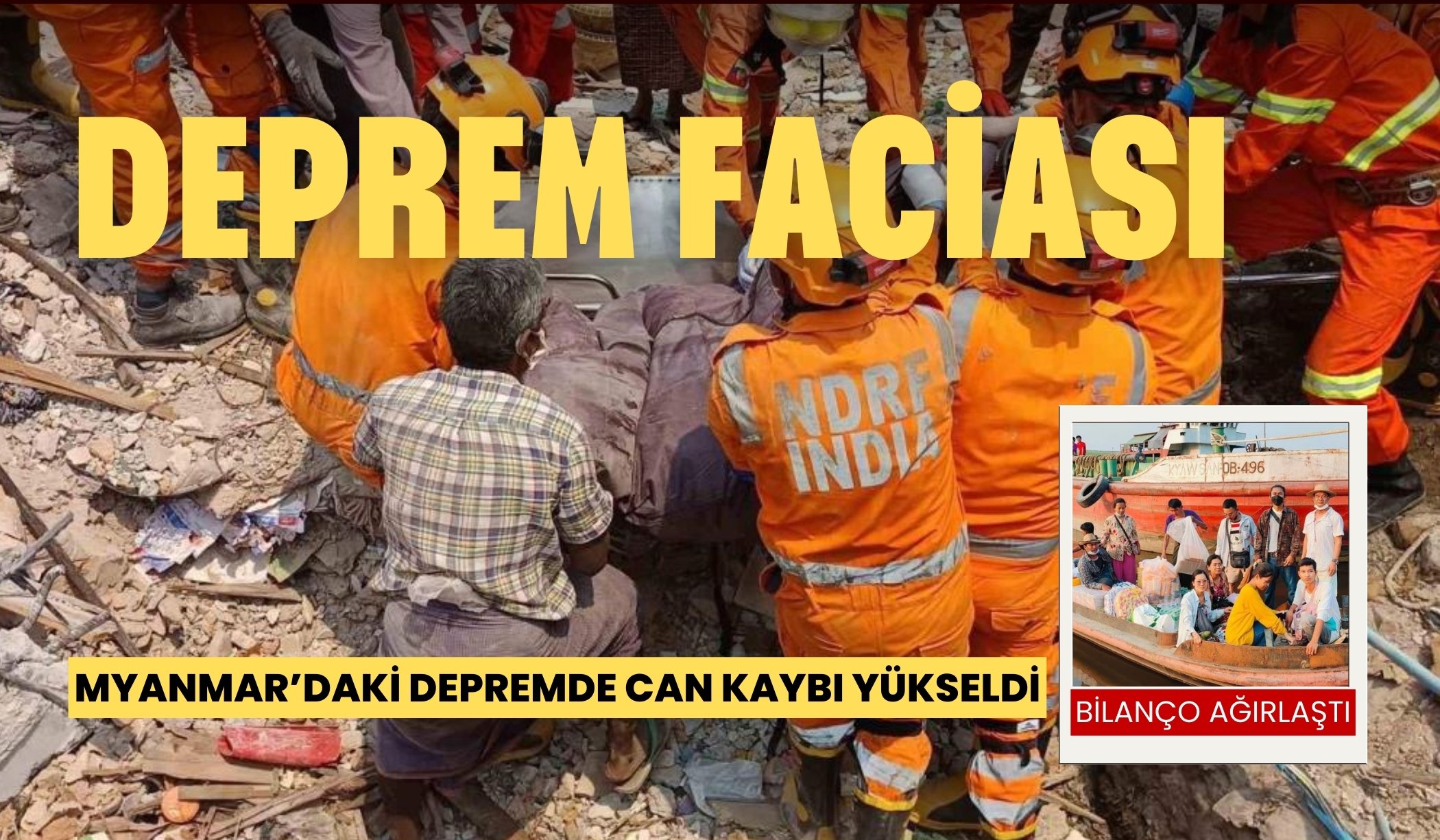 Myanmar'daki deprem felaketinde can kaybı arttı!
