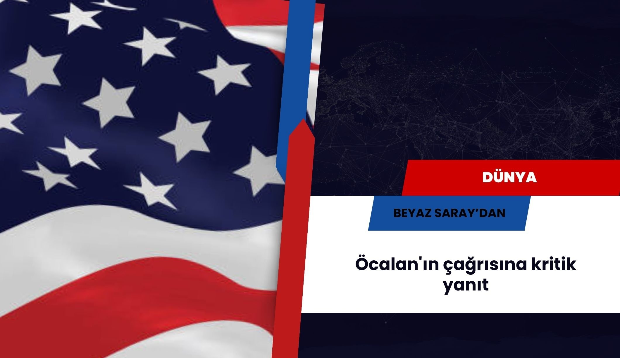 Beyaz Saray'dan gelen kritik mesaj: Öcalan'ın çağrısına yanıt