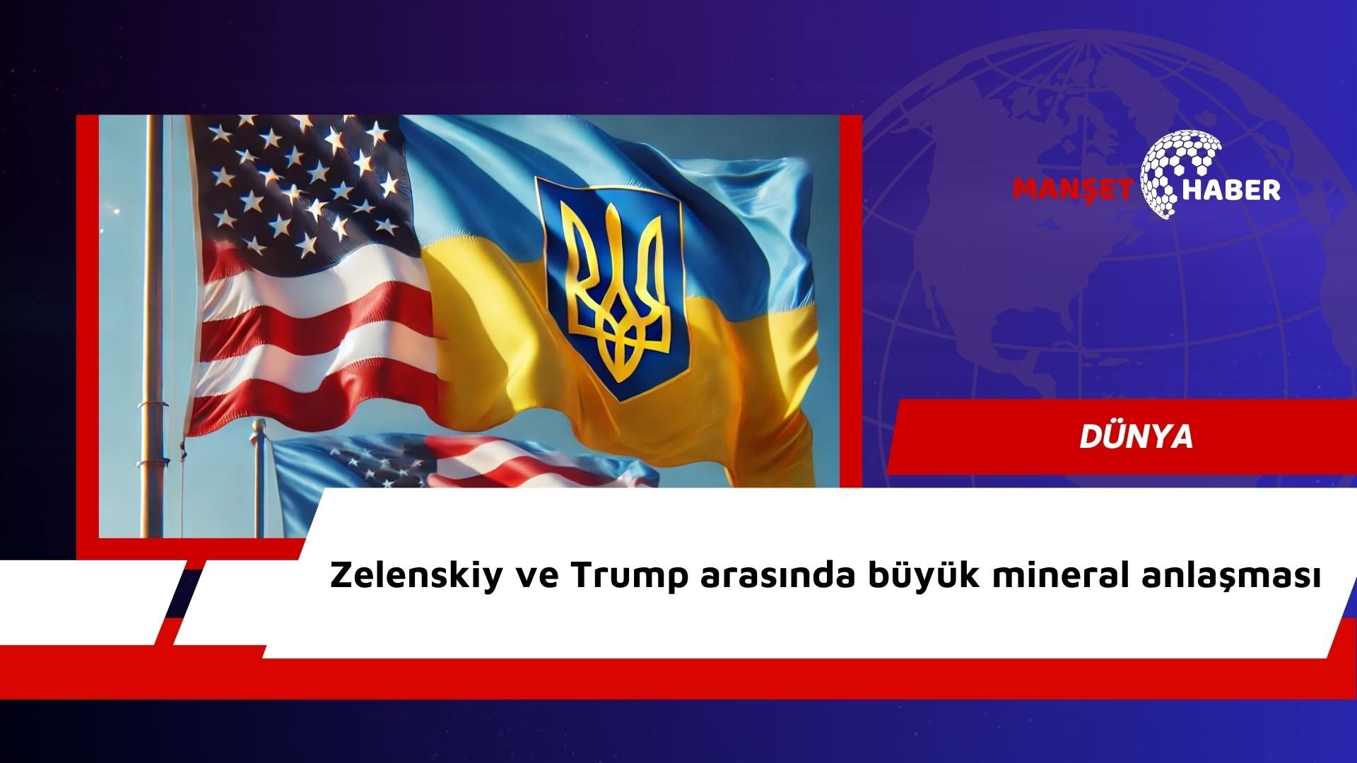 Zelenskiy ve Trump arasında büyük mineral anlaşması