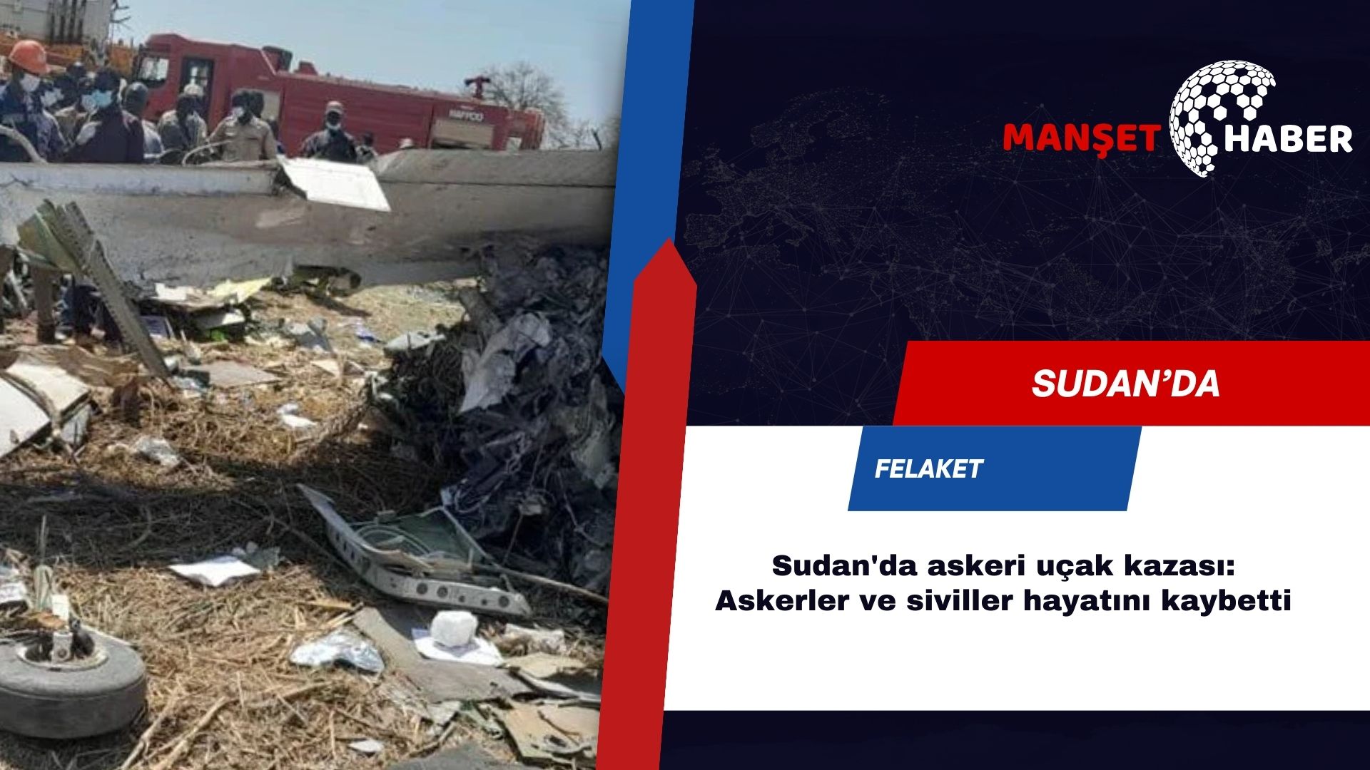 Sudan'da askeri uçak kazası: Askerler ve siviller hayatını kaybetti