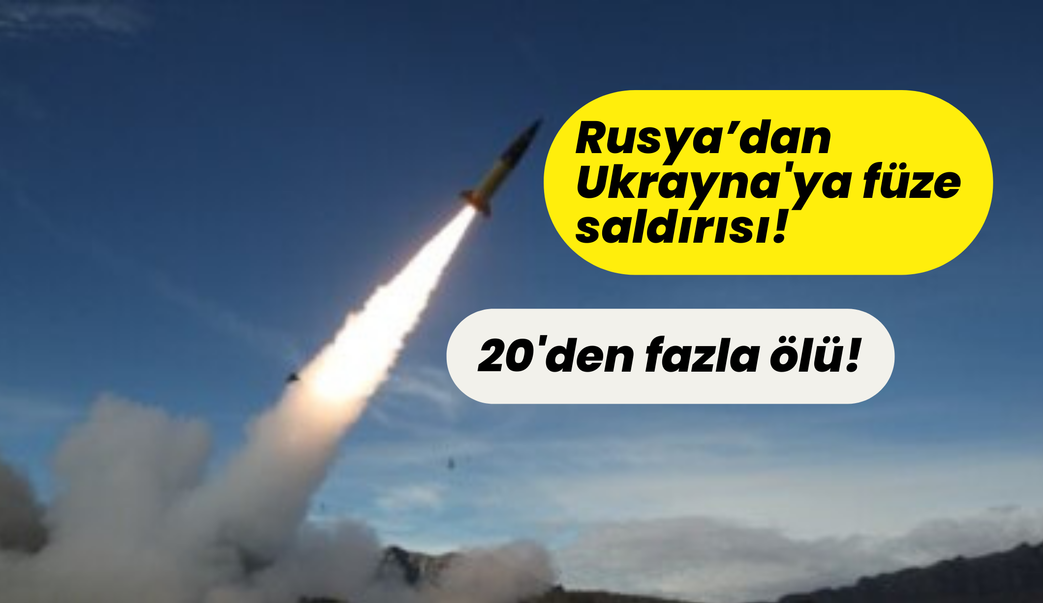 Rusya’dan Ukrayna'ya füze saldırısı: 20'den fazla ölü