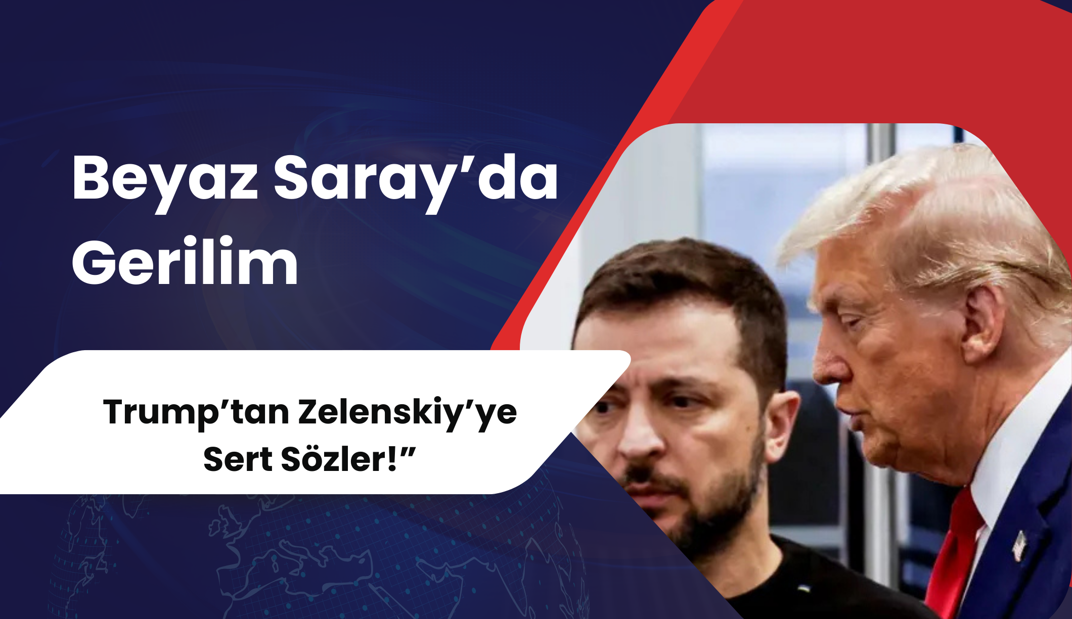 Trump’tan Zelenskiy’ye Sert Sözler!”