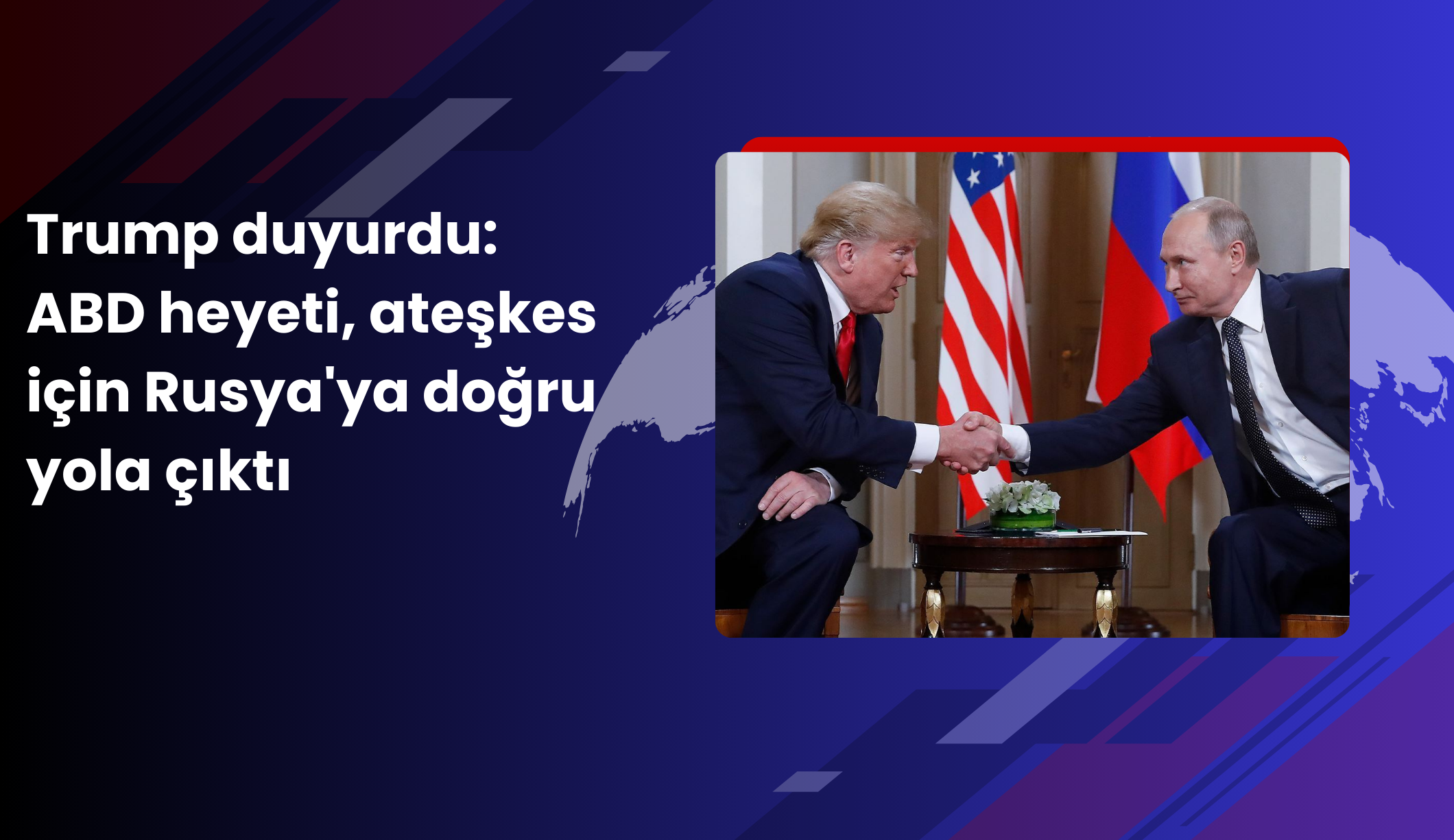 Ateşkes için diplomasi hamlesi: ABD heyeti Rusya’ya gidiyor!