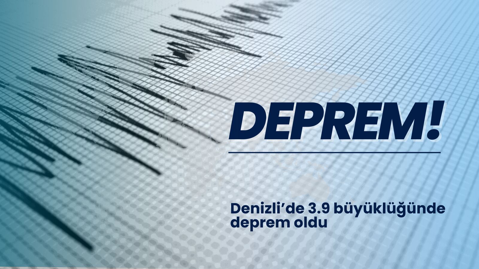 Denizli’de 3.9 büyüklüğünde deprem meydana geldi!