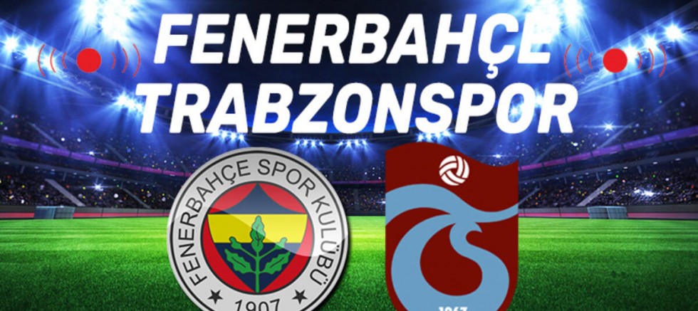 Fenerbahçe - Trabzonspor: 3-1