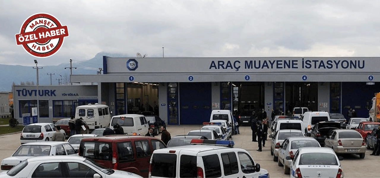 TÜVTÜRK istasyonları neden "gerilim hattına" dönüştü?