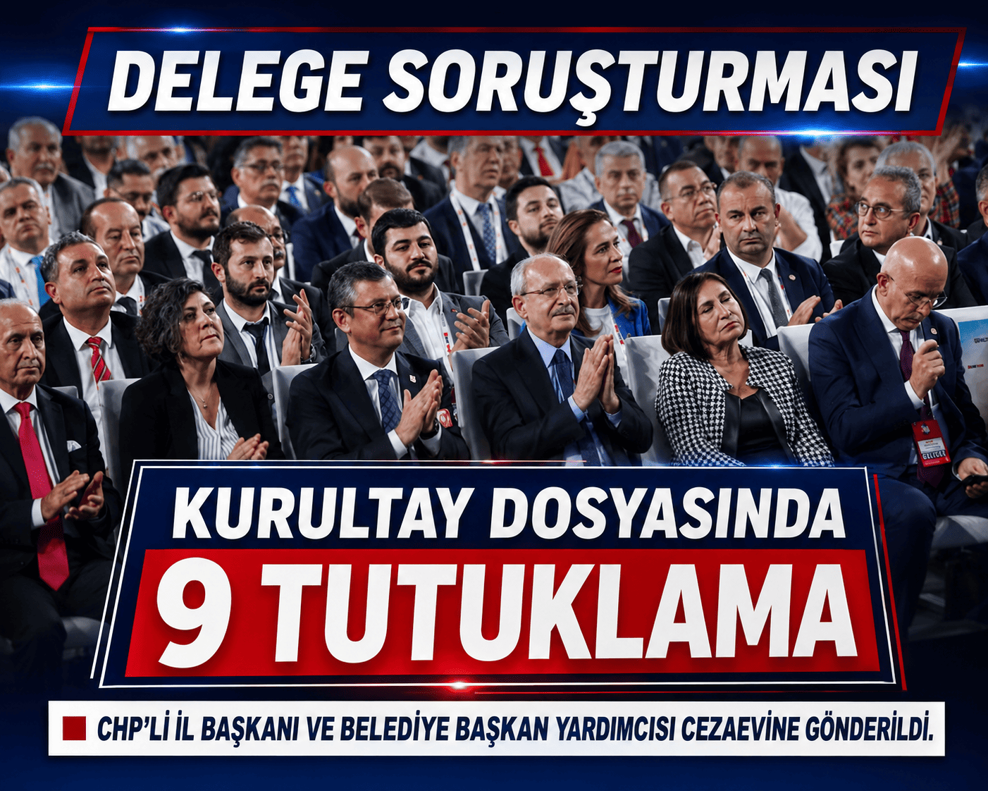 CHP dosyasında şok karar: 11 kişiden 9’u tutuklandı