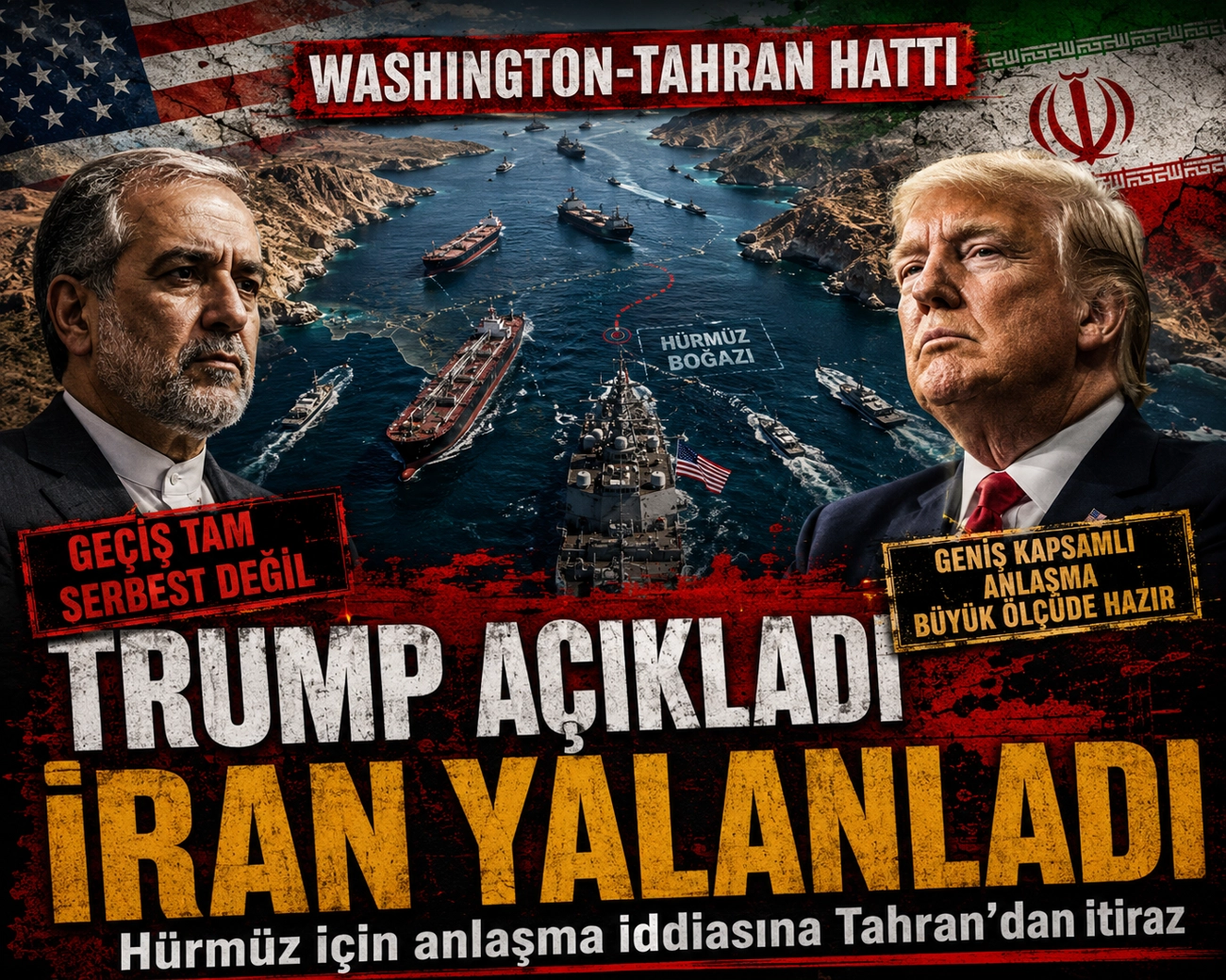 Trump’tan Hürmüz açıklaması, İran’dan yalanlama
