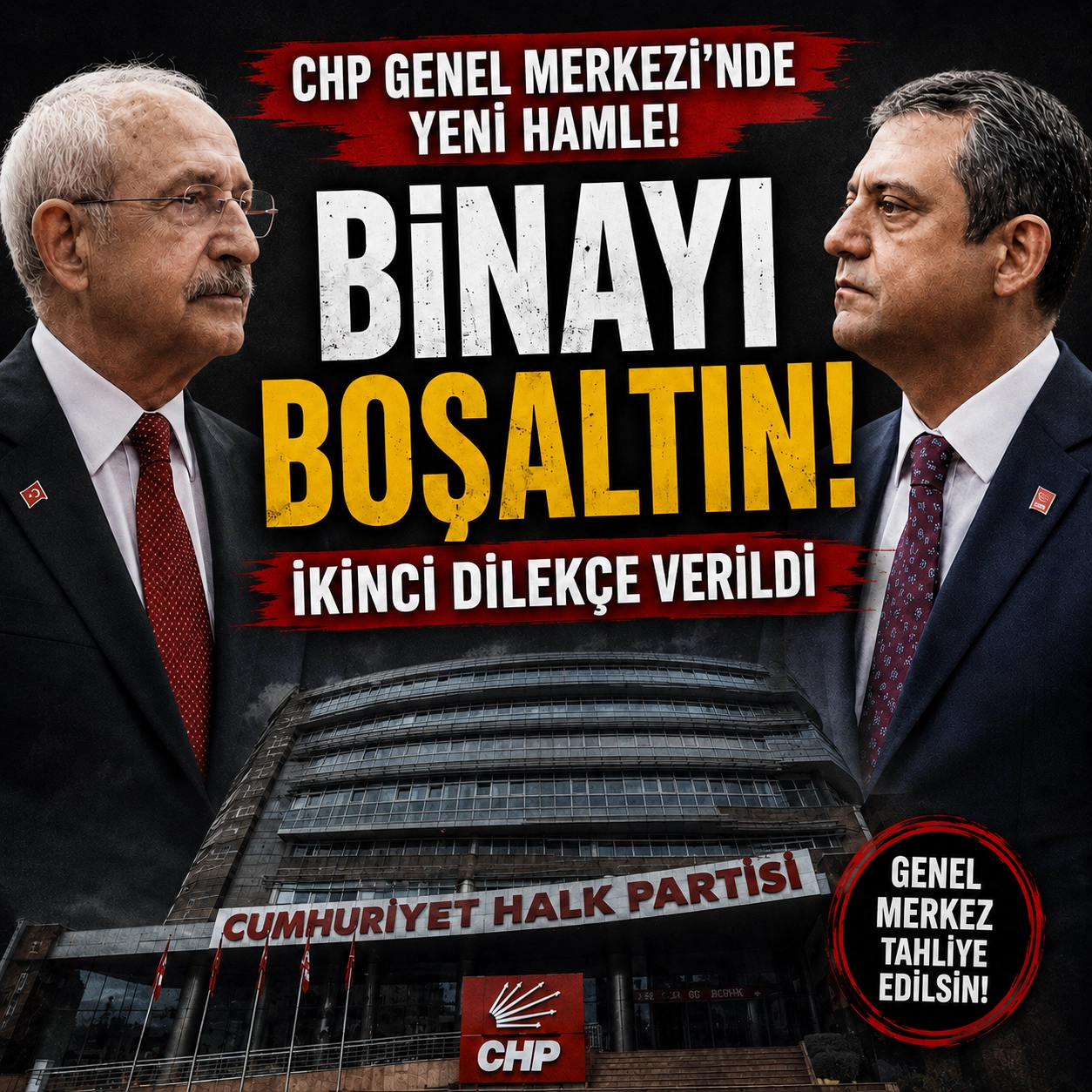 Kılıçdaroğlu cephesinden "binayı boşaltın" dilekçesi