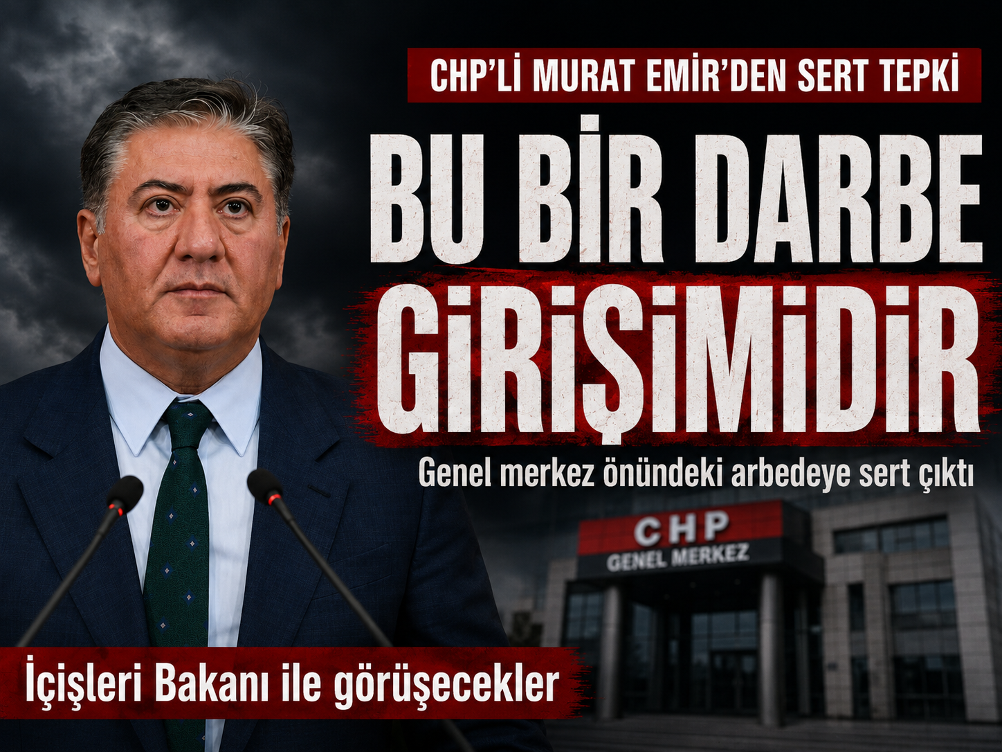 CHP'li Murat Emir: Bu bir darbe girişimidir