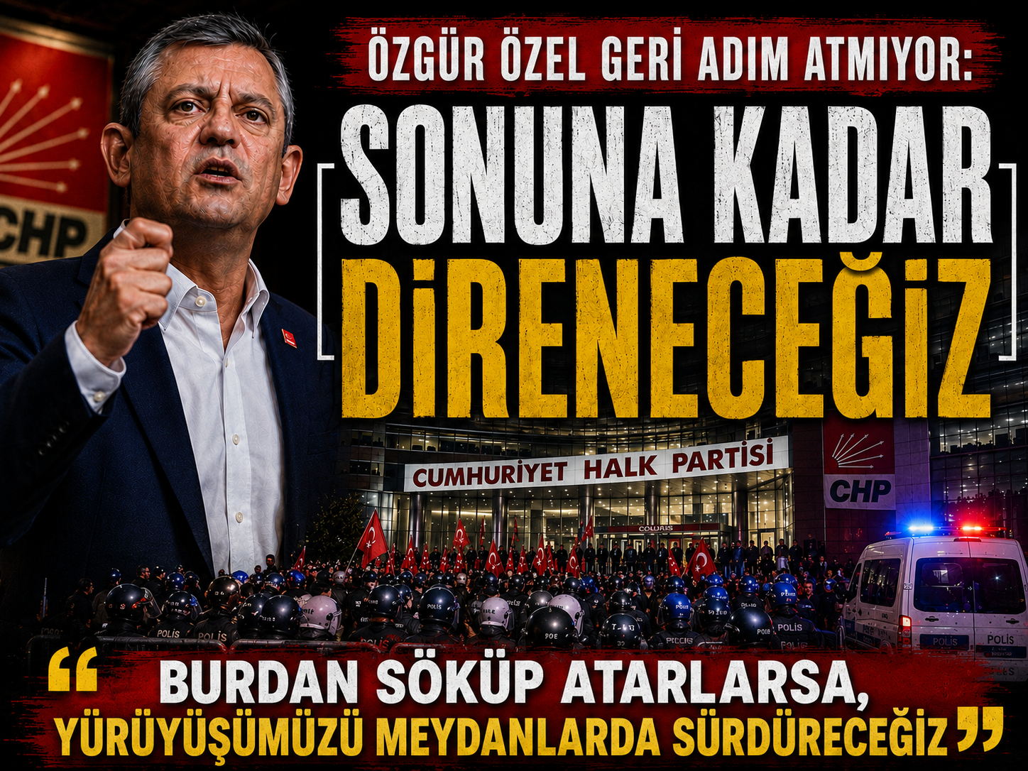 Özgür Özel geri adım atmıyor: Sonuna kadar direneceğiz