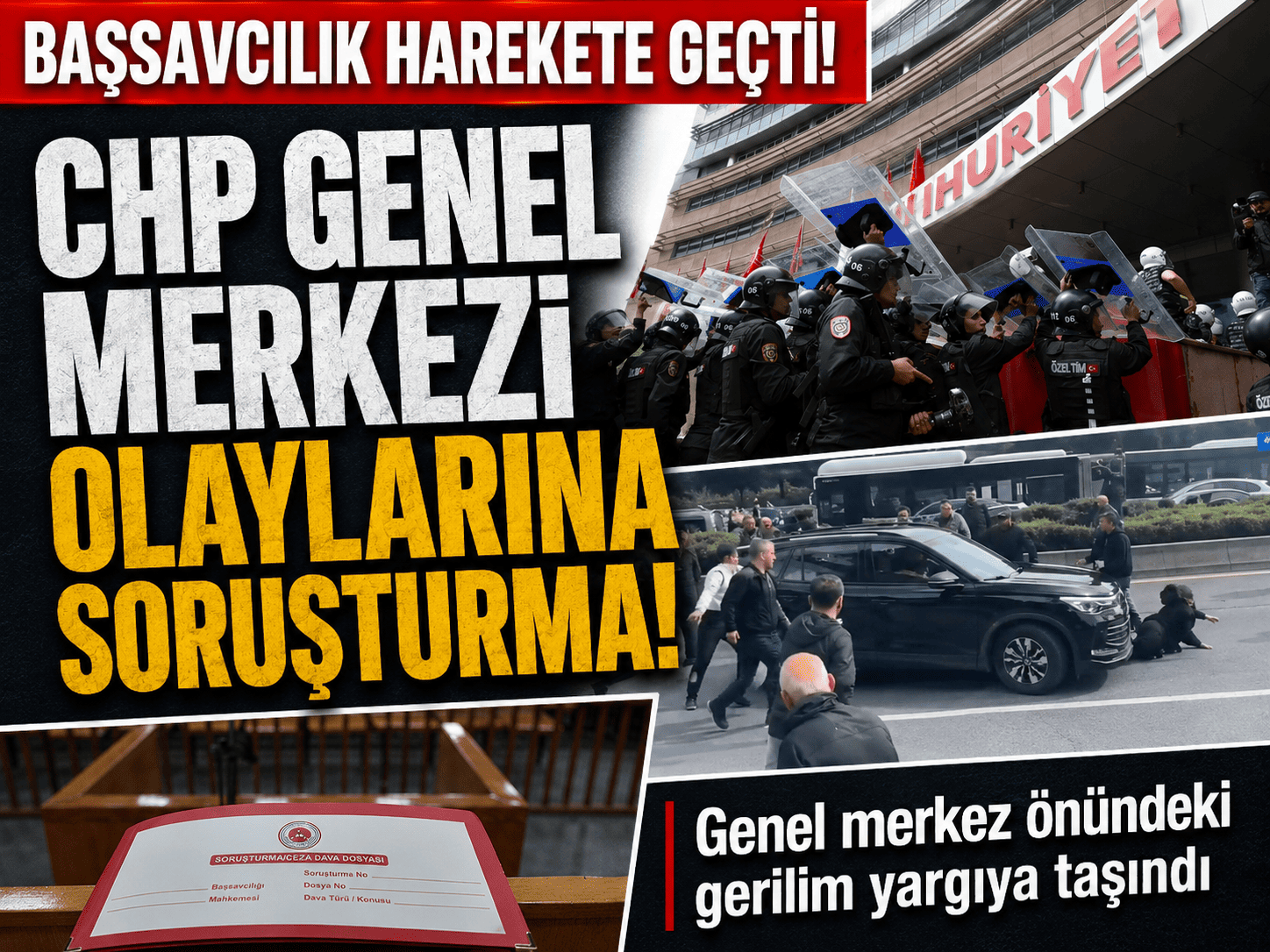 CHP Genel Merkezi olaylarına ilişkin soruşturma başlatıldı