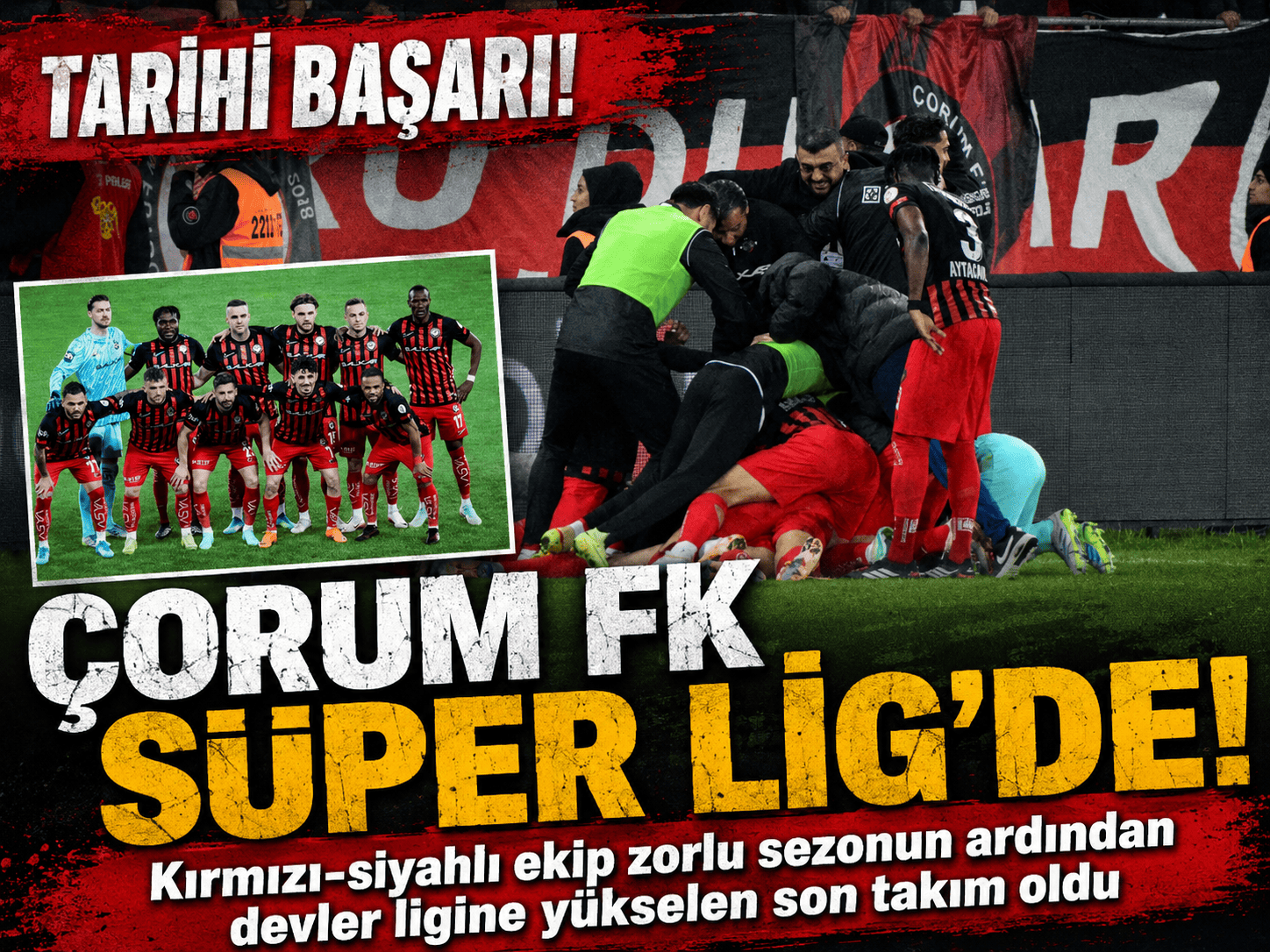 Çorum FK tarih yazdı: Süper Lig’in son bileti sahibine gitti