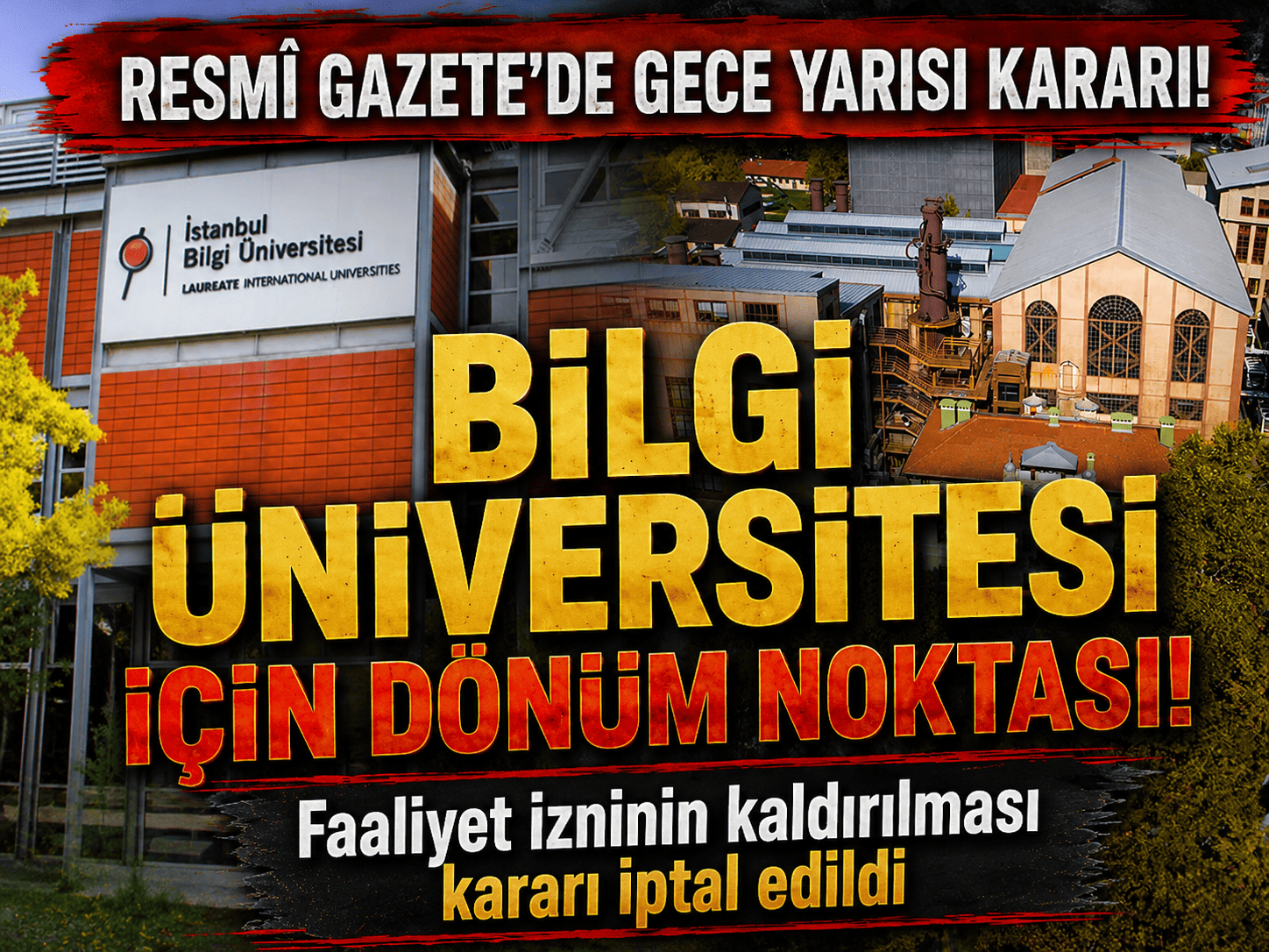 Bilgi Üniversitesi’nde beklenen karar çıktı