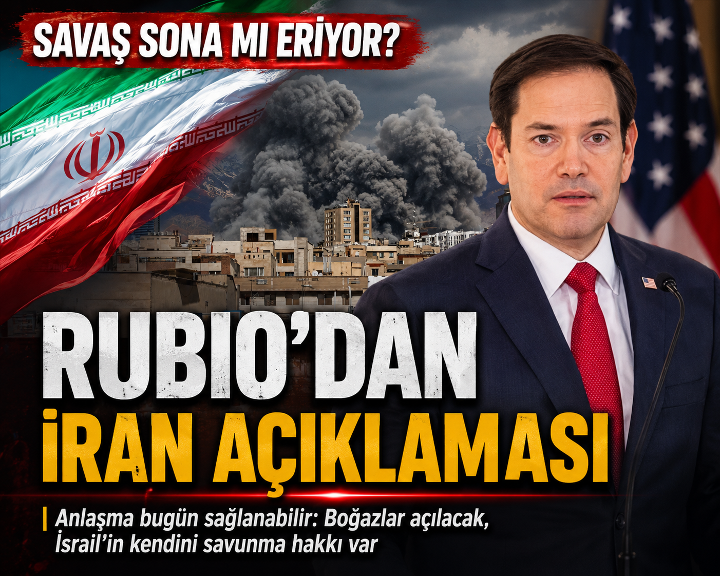 Savaş sona mı eriyor? Rubio’dan İran açıklaması