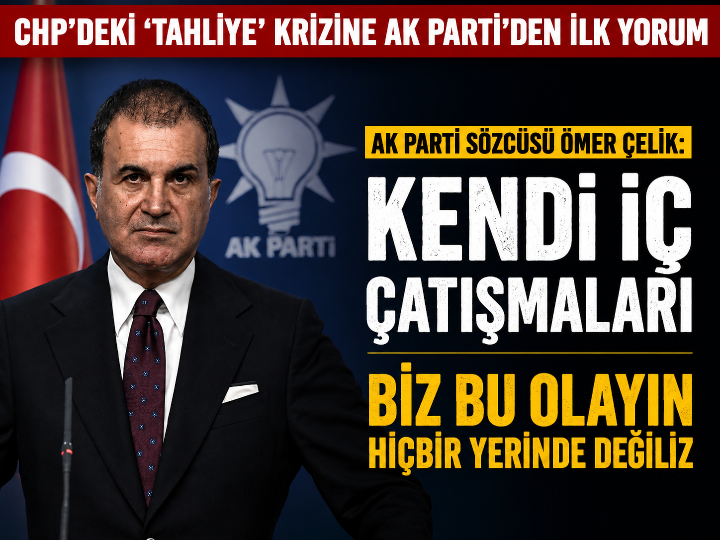 CHP'deki 'tahliye' krizine AK Parti'den ilk yorum: Kendi iç çatışmaları