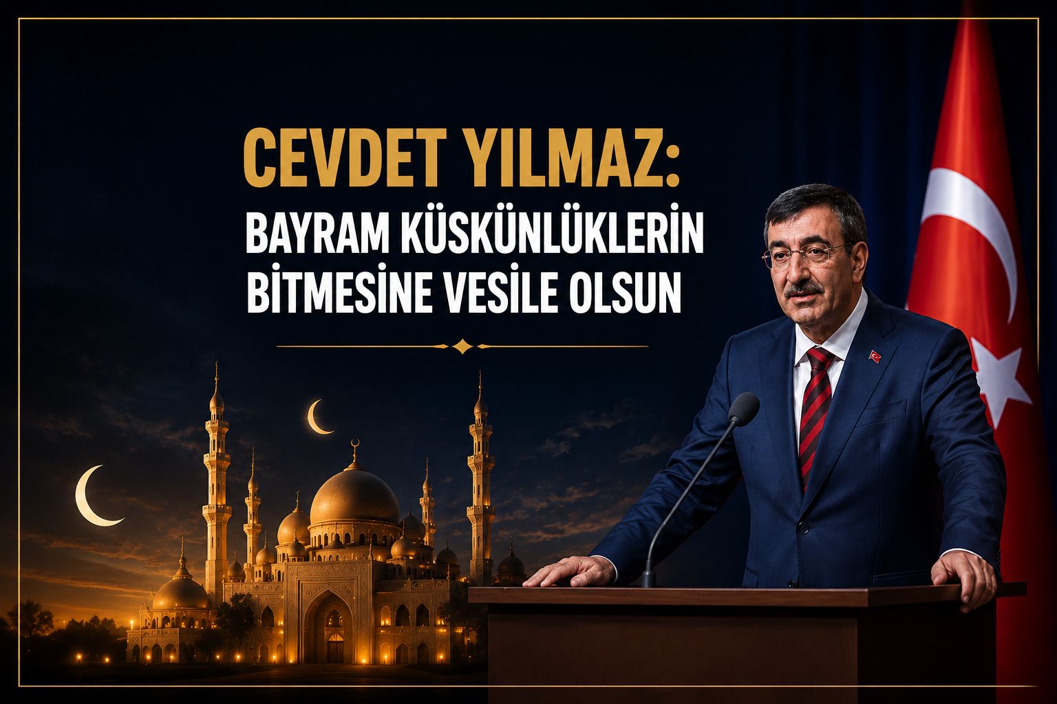 Cevdet Yılmaz: Bayram küskünlüklerin bitmesine vesile olsun