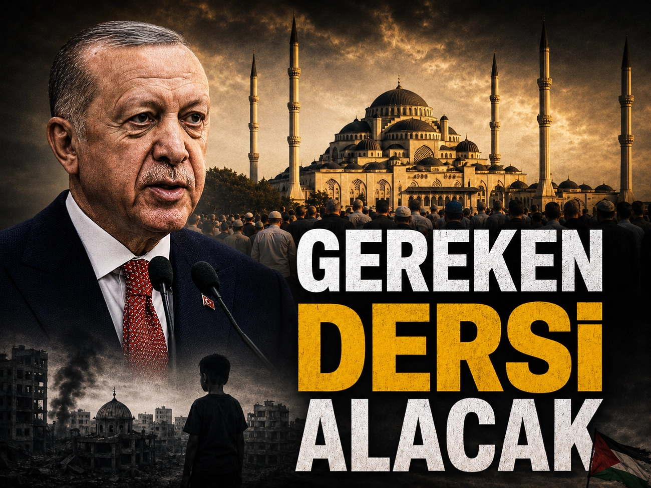 Cumhurbaşkanı Erdoğan: Netanyahu gereken dersi alacaktır