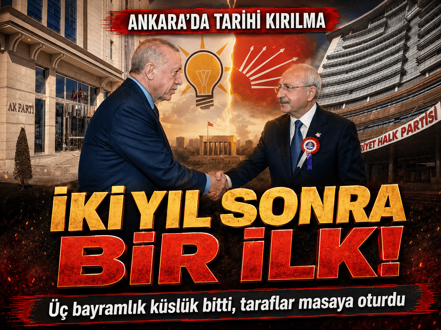 Buzlar eridi mi? Ak Parti ve CHP 2 yıl sonra yüz yüze!