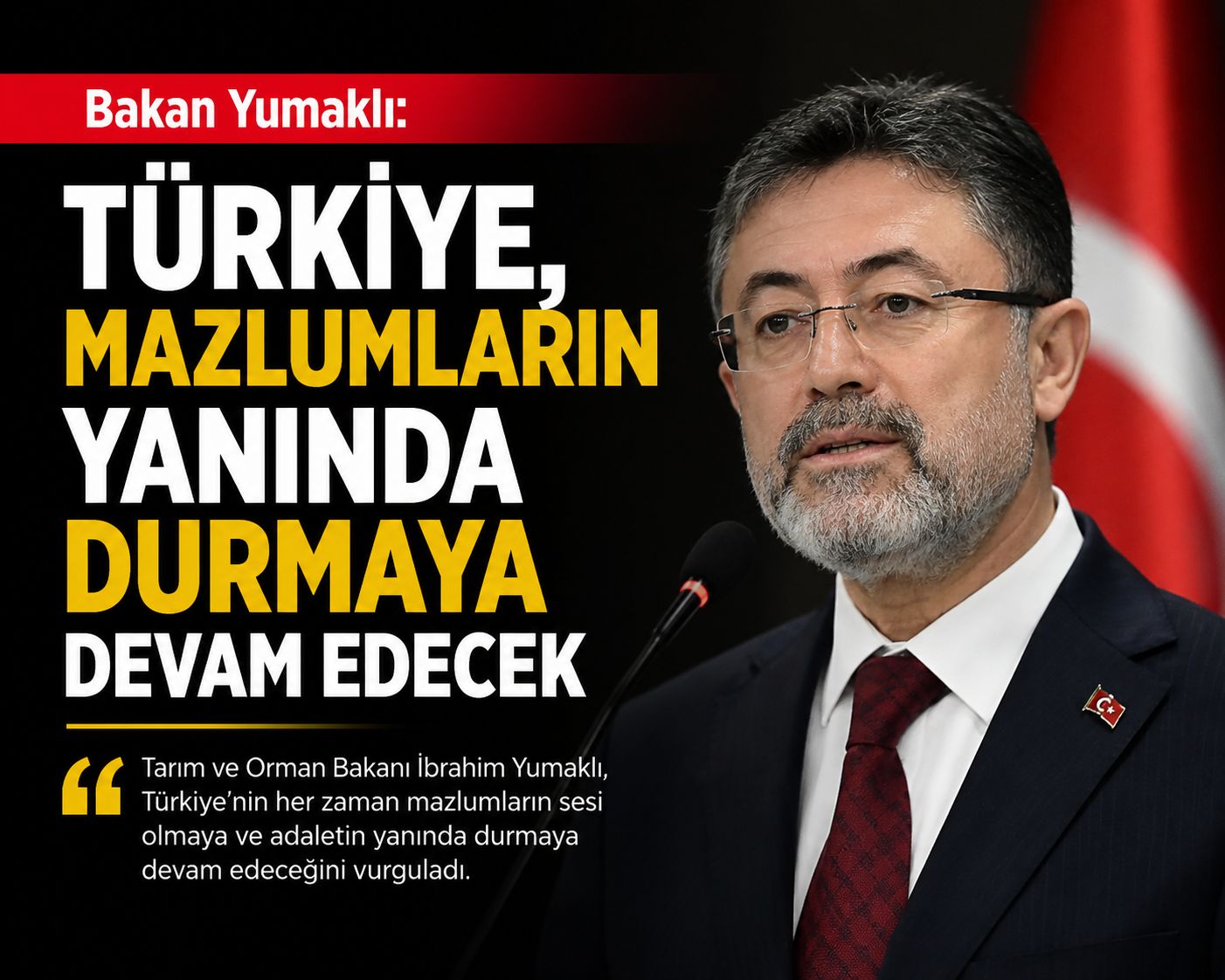 Yumaklı: “Türkiye, mazlumların yanında durmaya devam edecek”