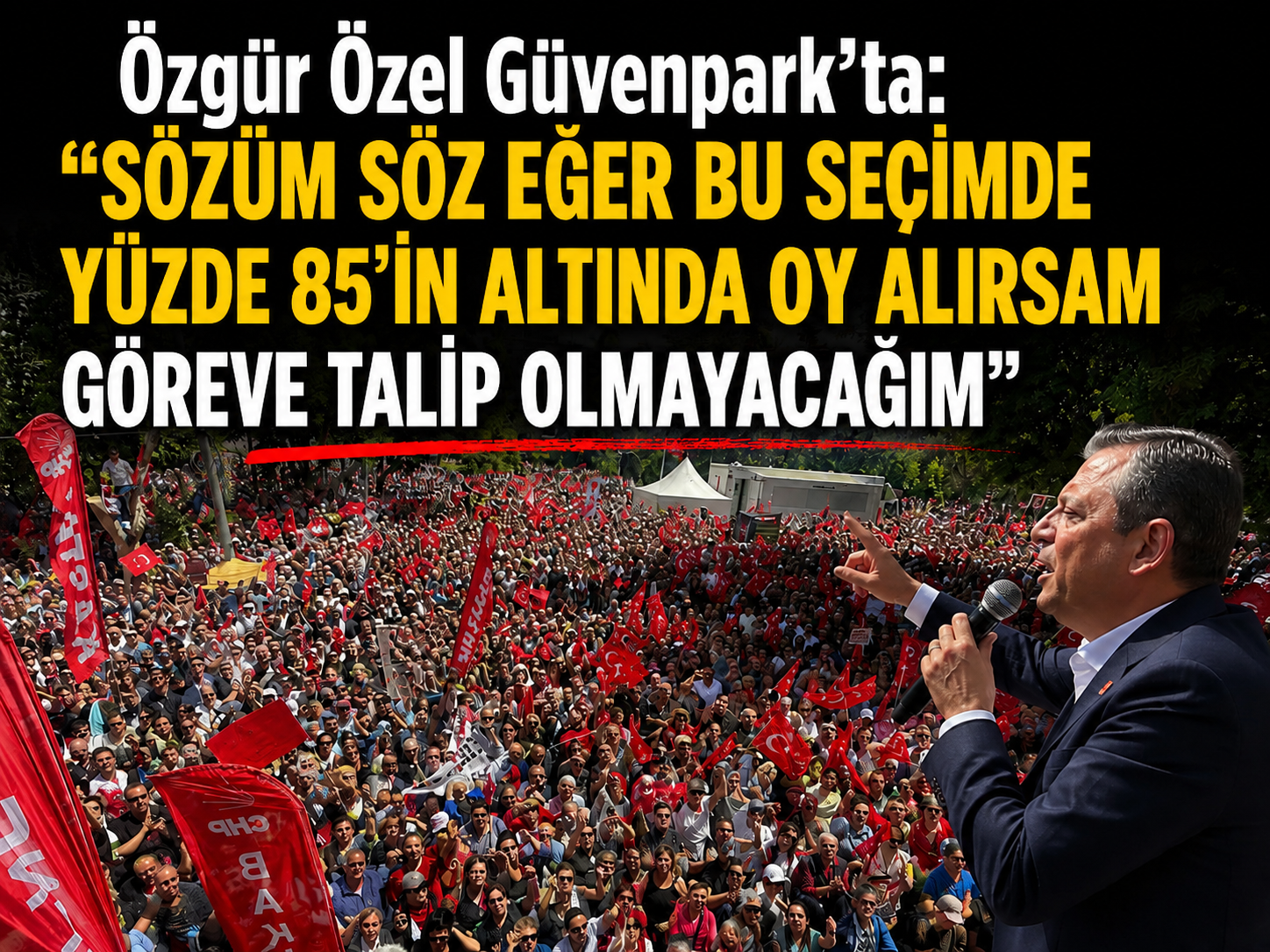 Özgür Özel: Bugün iktidar yürüyüşünün başlangıcı
