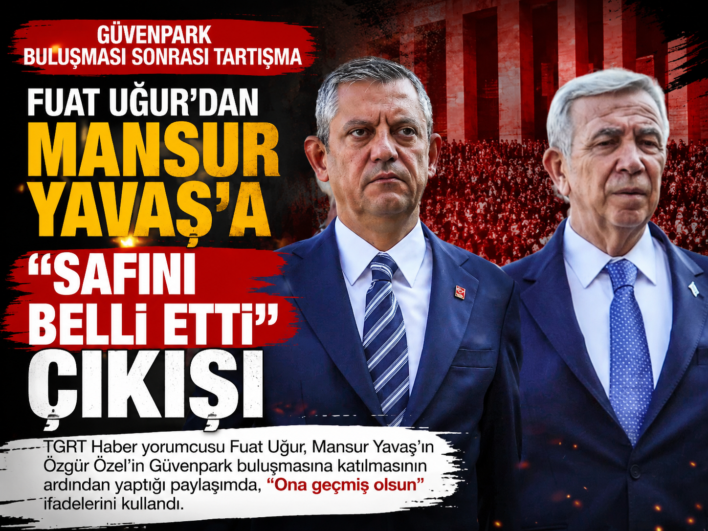 Fuat Uğur’dan Mansur Yavaş’a “safını belli etti” çıkışı