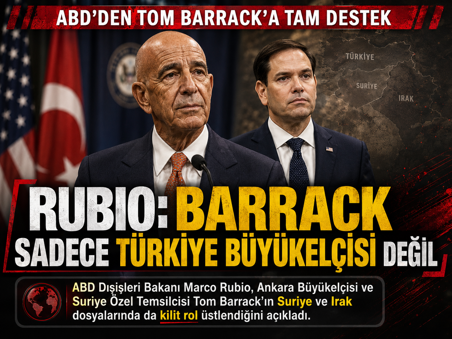Rubio’dan Tom Barrack mesajı: Türkiye dışında da kritik rol üstleniyor