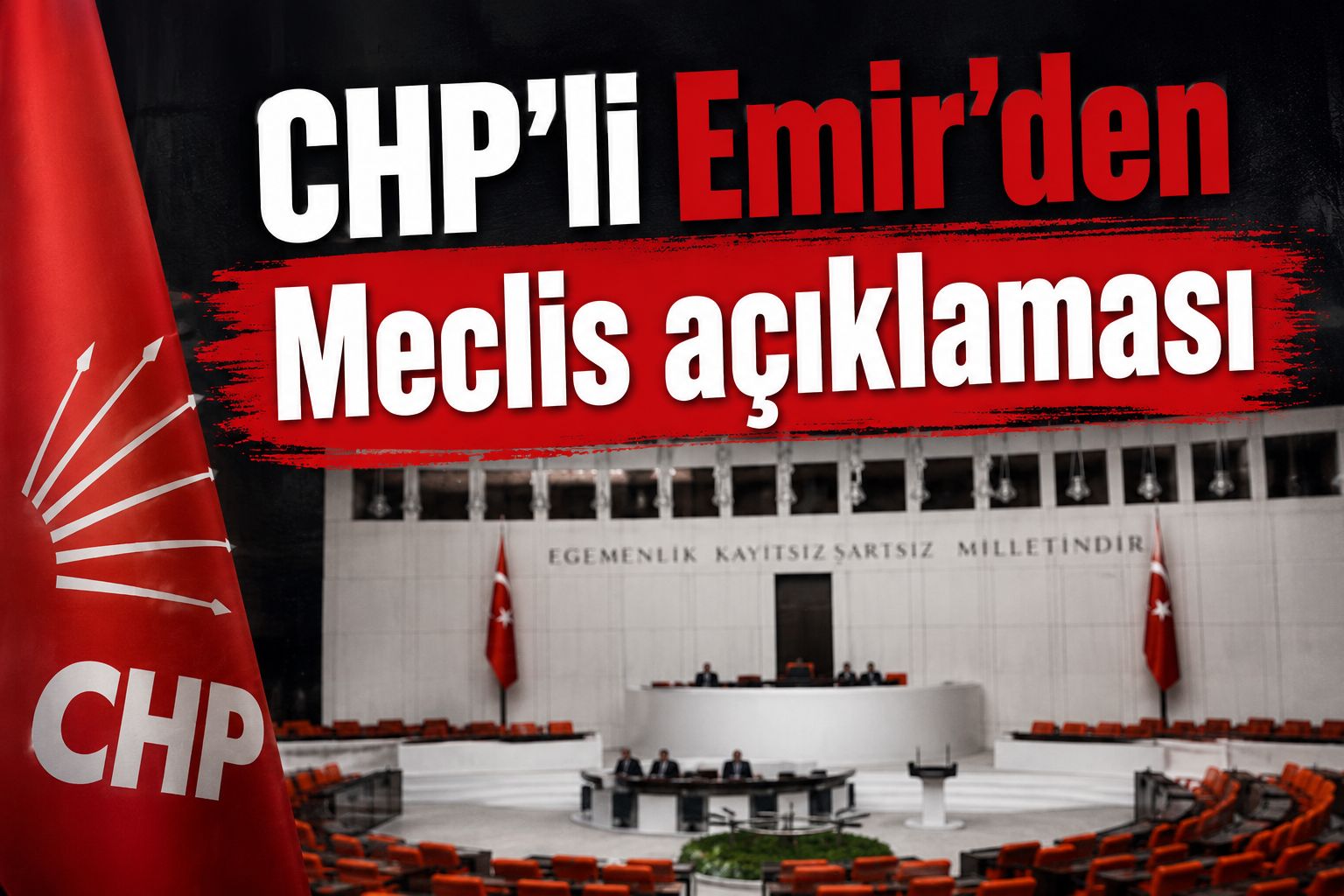 CHP'li Emir'den Meclis açıklaması