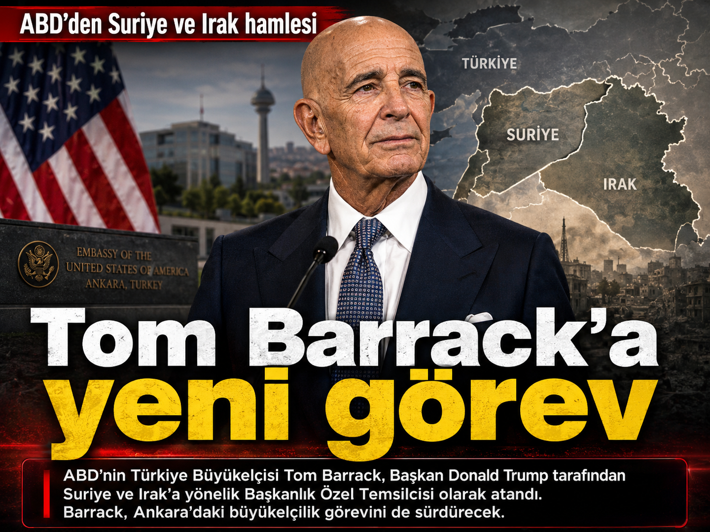 Tom Barrack, Suriye ve Irak için özel temsilci oldu