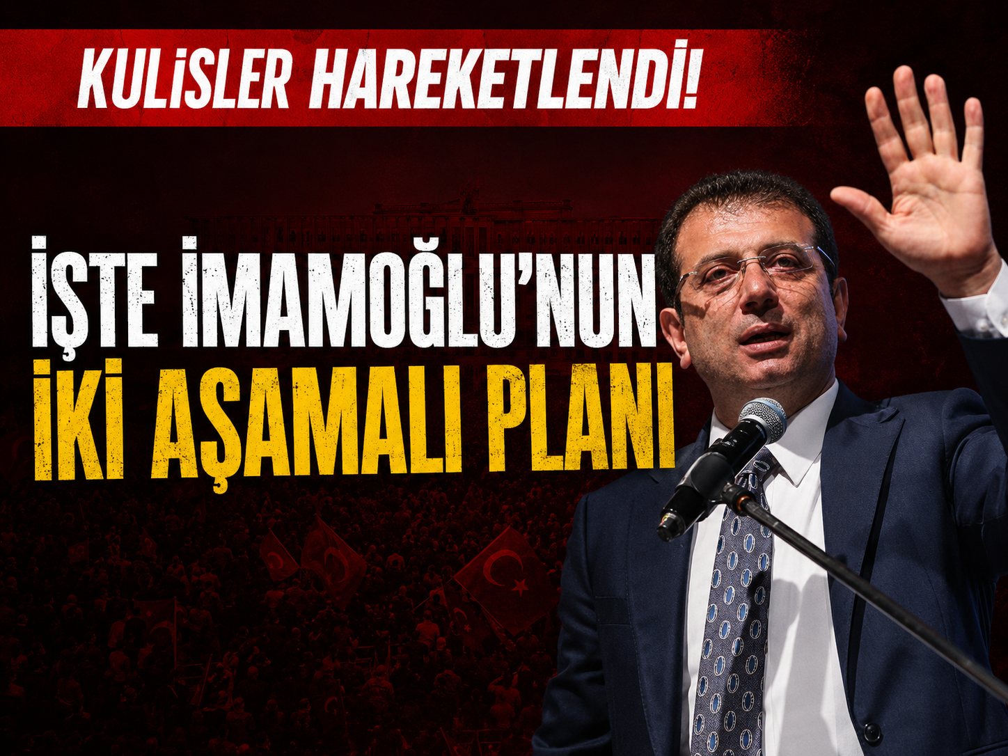 Kulisler hareketlendi: İşte İmamoğlu'nun iki aşamalı planı