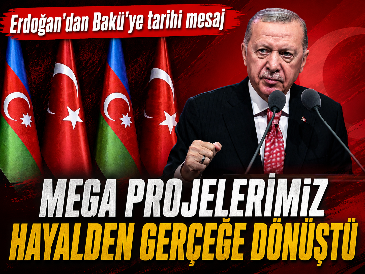 Erdoğan'dan Bakü'ye tarihi mesaj: Mega projelerimiz hayalden gerçeğe dönüştü