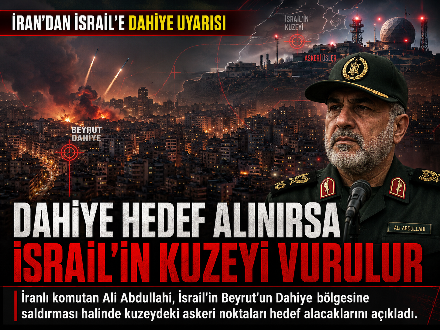 Tahran’dan bölgesel tehdit: Saldırı gelirse İsrail’in kuzeyi vurulur