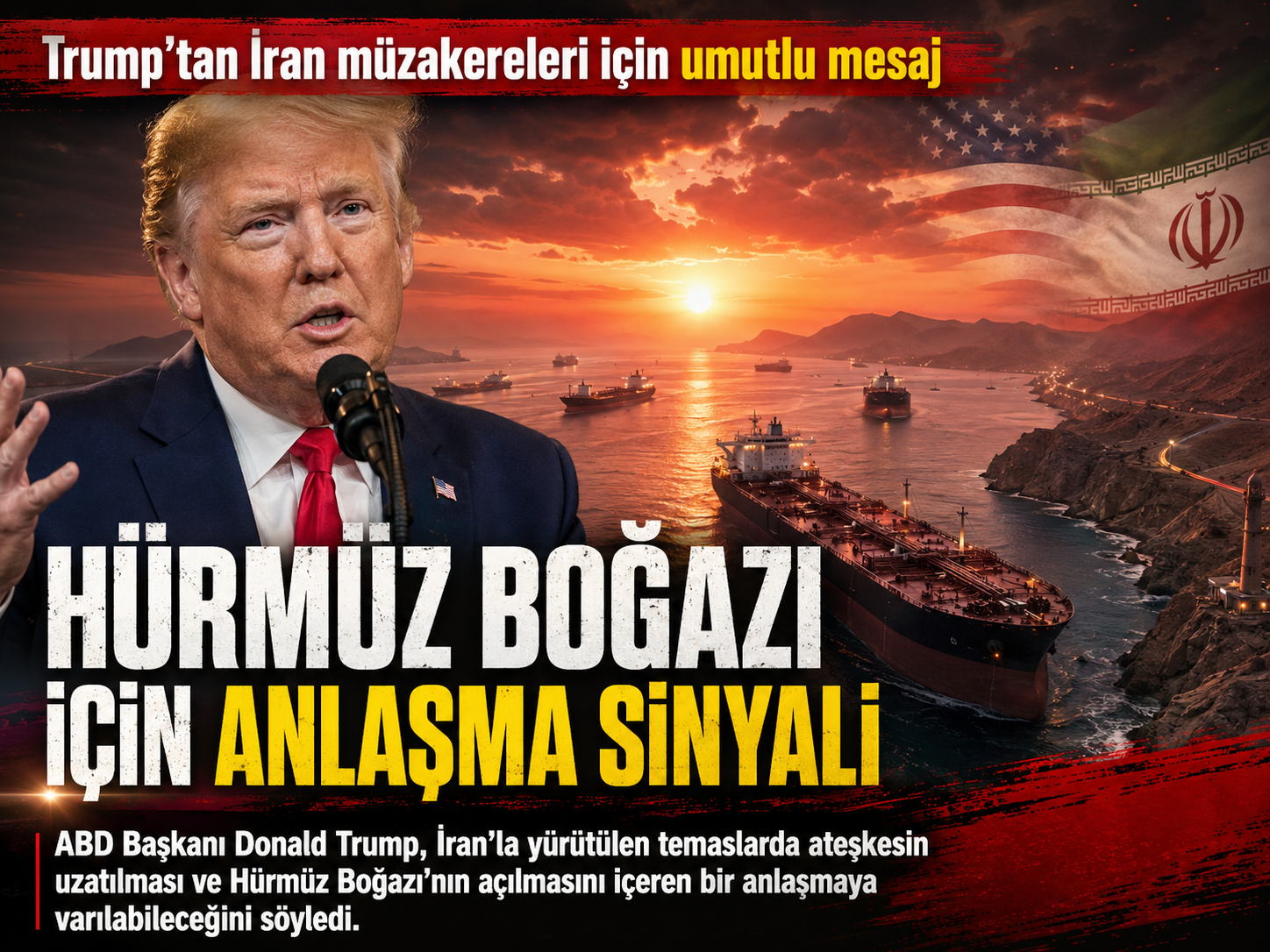 Trump’tan İran açıklaması: Hürmüz için anlaşma umudu