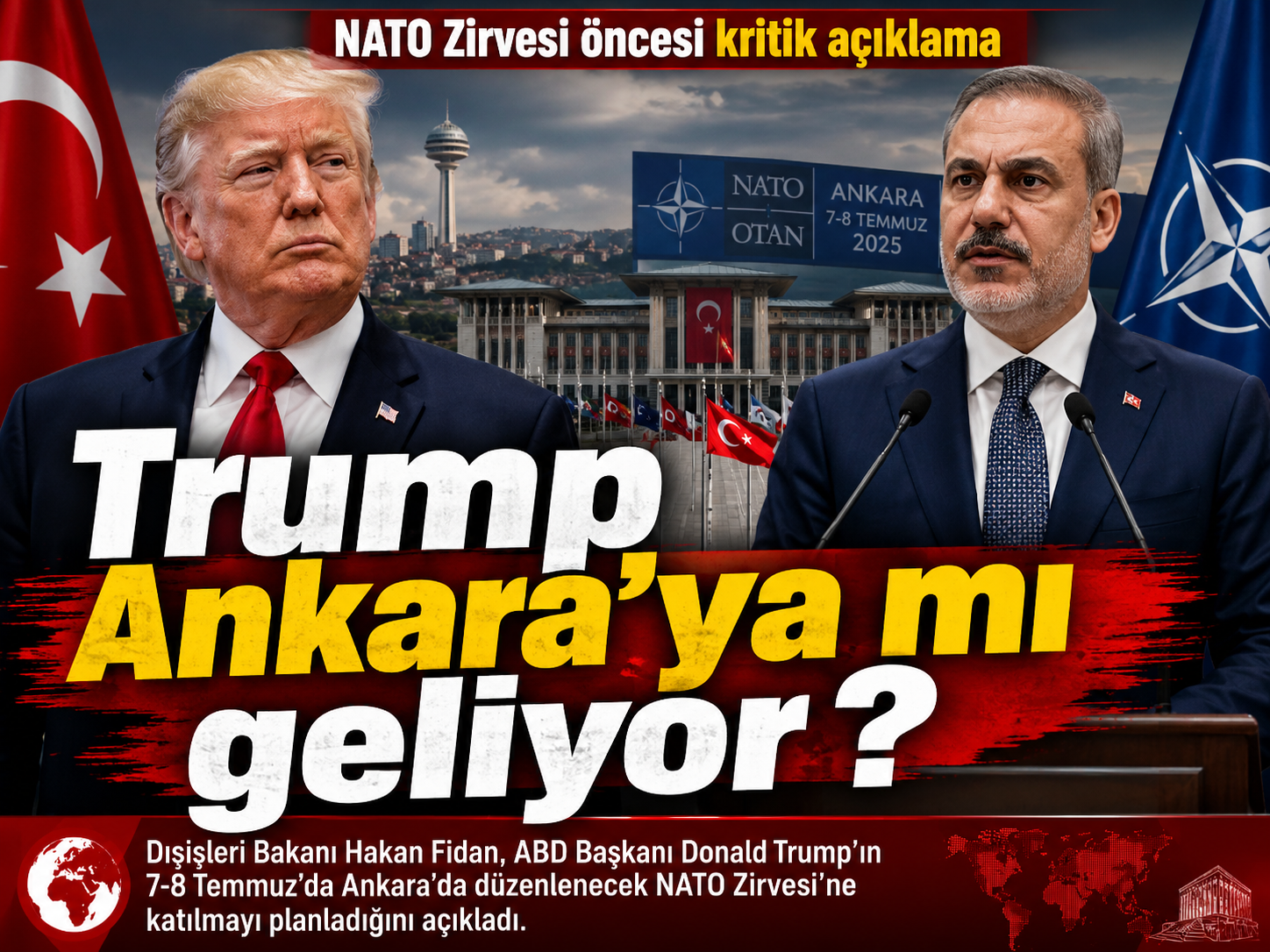 Hakan Fidan: Trump NATO Zirvesi’ne katılmayı planlıyor