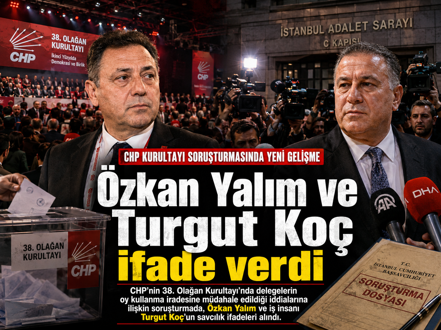 Özkan Yalım ve Turgut Koç Çağlayan’da ifade verdi