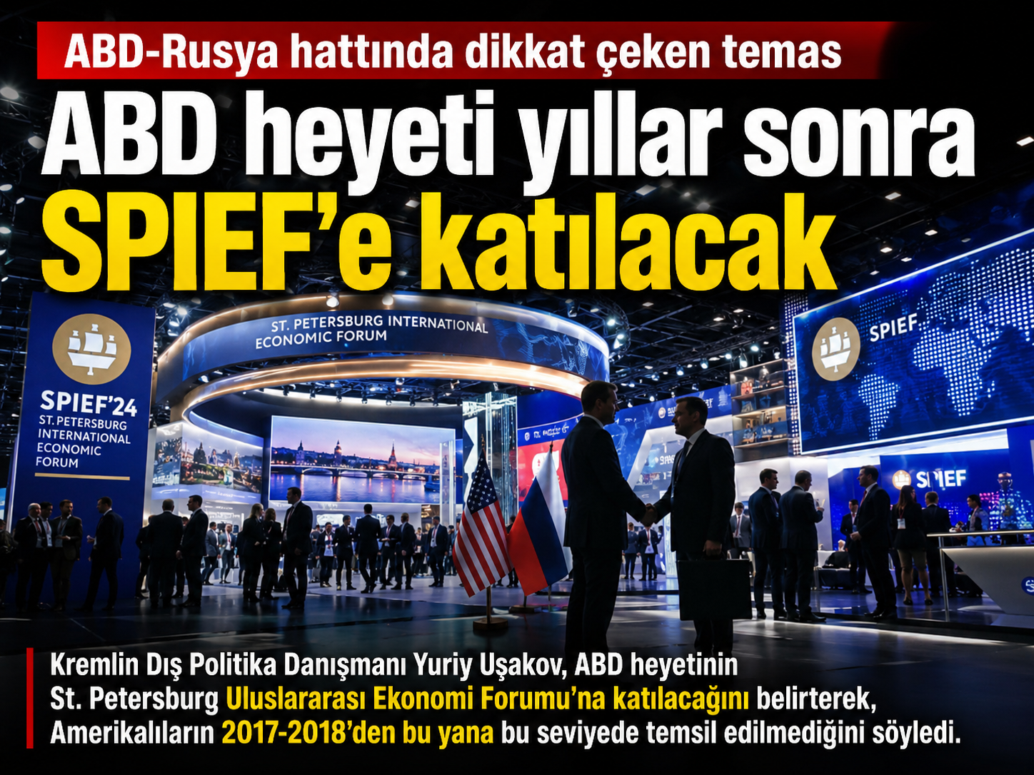 ABD heyeti yıllar sonra St. Petersburg Forumu’na katılıyor