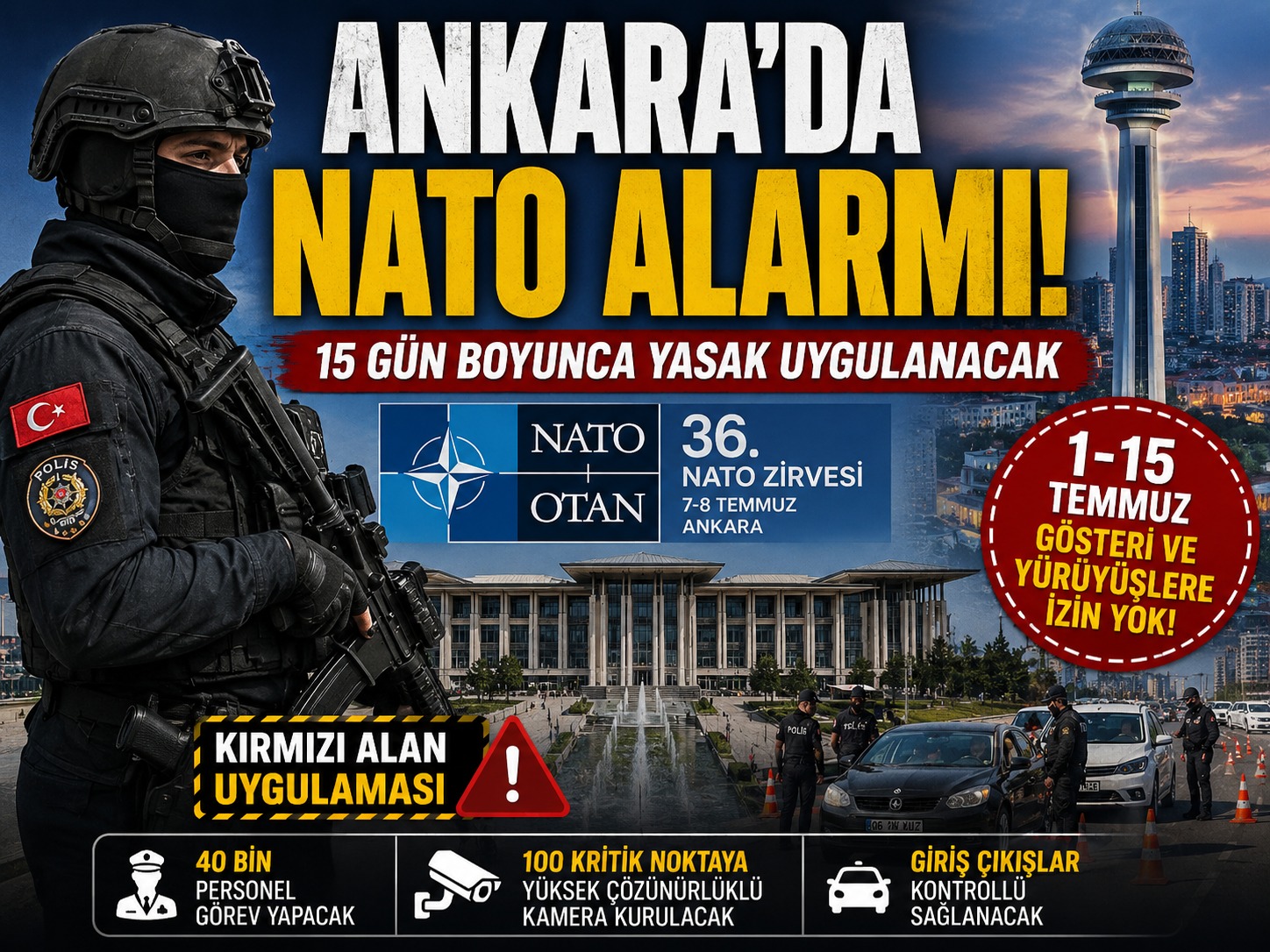 Ankara’da NATO alarmı: 15 gün boyunca yasak uygulanacak