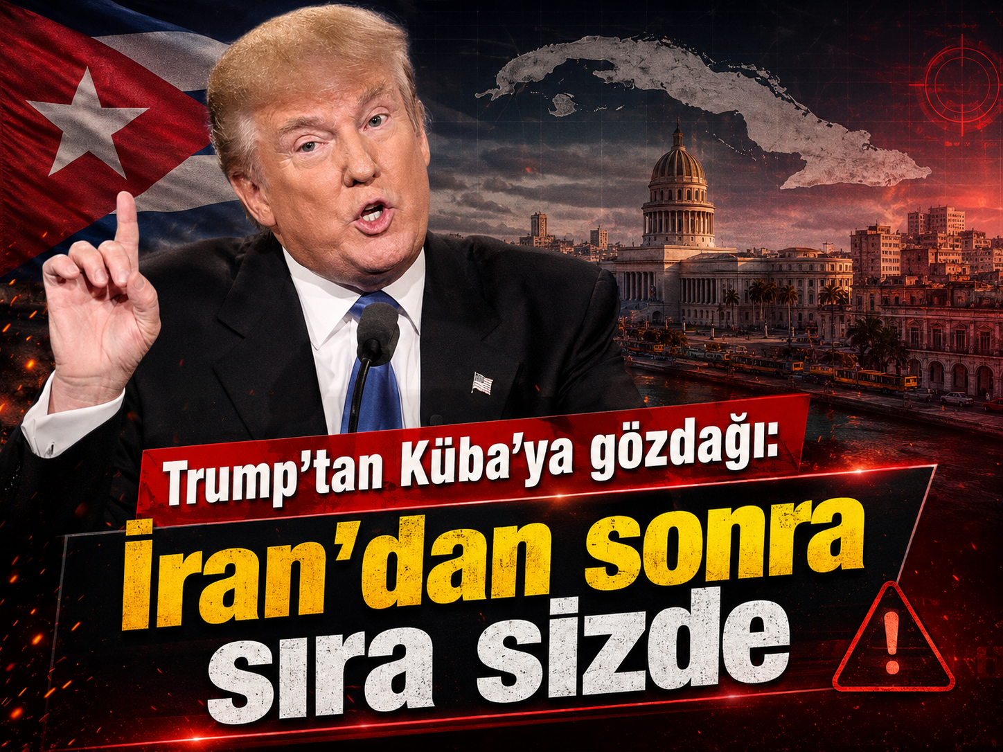 Trump’tan Küba’ya gözdağı: İran’dan sonra sıra sizde