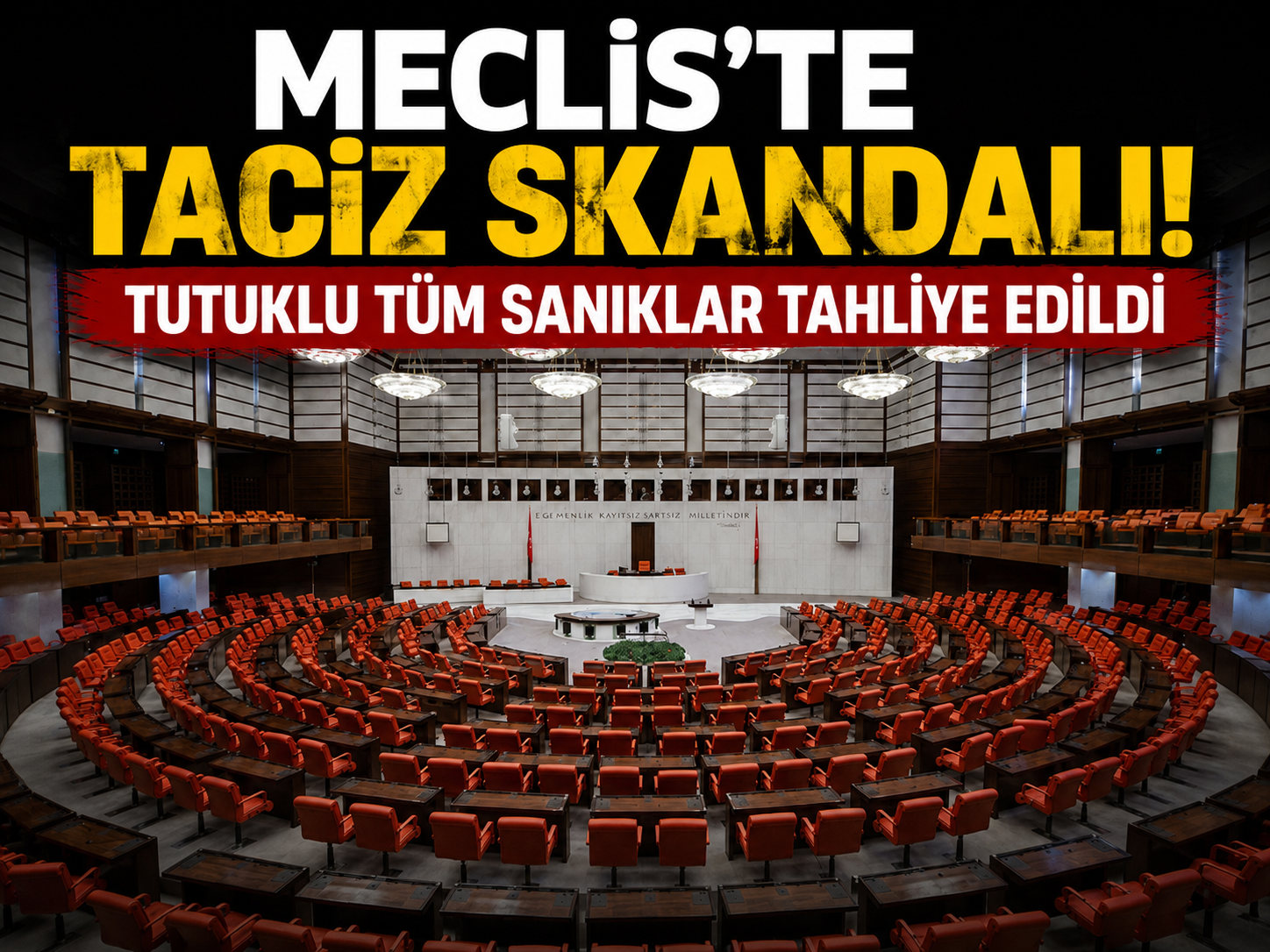 Meclis'teki taciz davasında tutuklu tüm sanıklar tahliye edildi