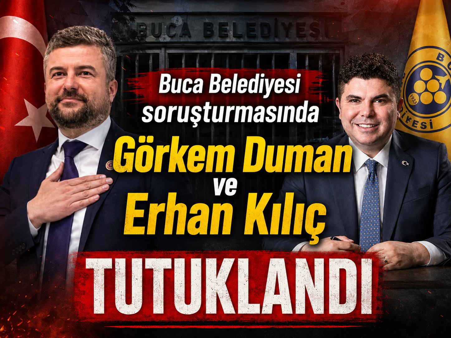 Buca Belediyesi soruşturmasında Görkem Duman ve Erhan Kılıç tutuklandı