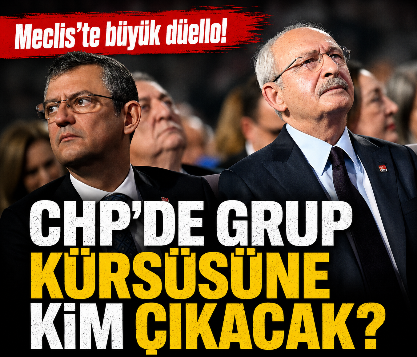 Meclis'te büyük düello! CHP'de grup kürsüsüne kim çıkacak?