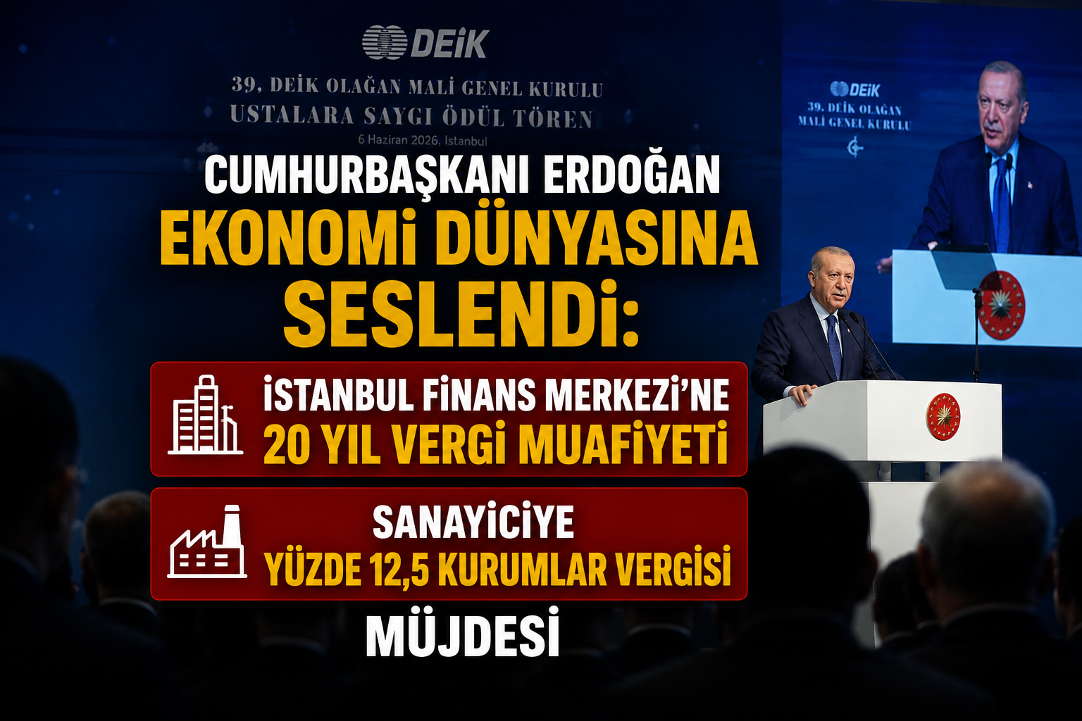 Erdoğan'dan ekonomi dünyasına vergi müjdeleri