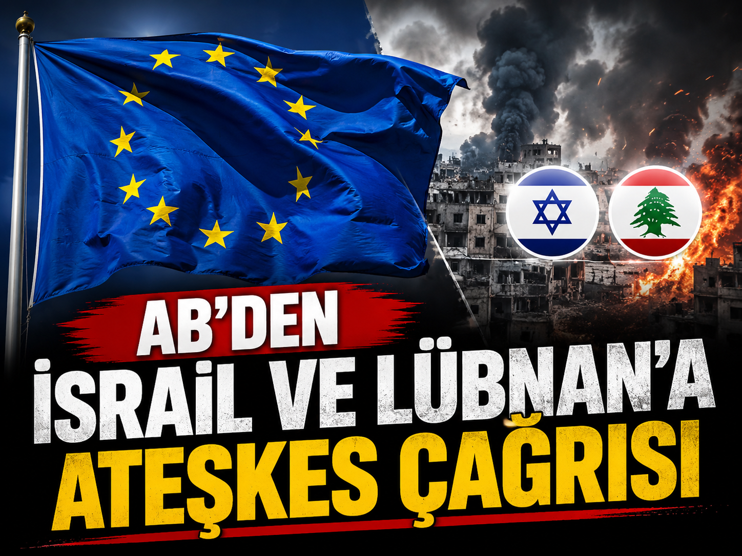 AB’den İsrail ve Lübnan’a ateşkes çağrısı