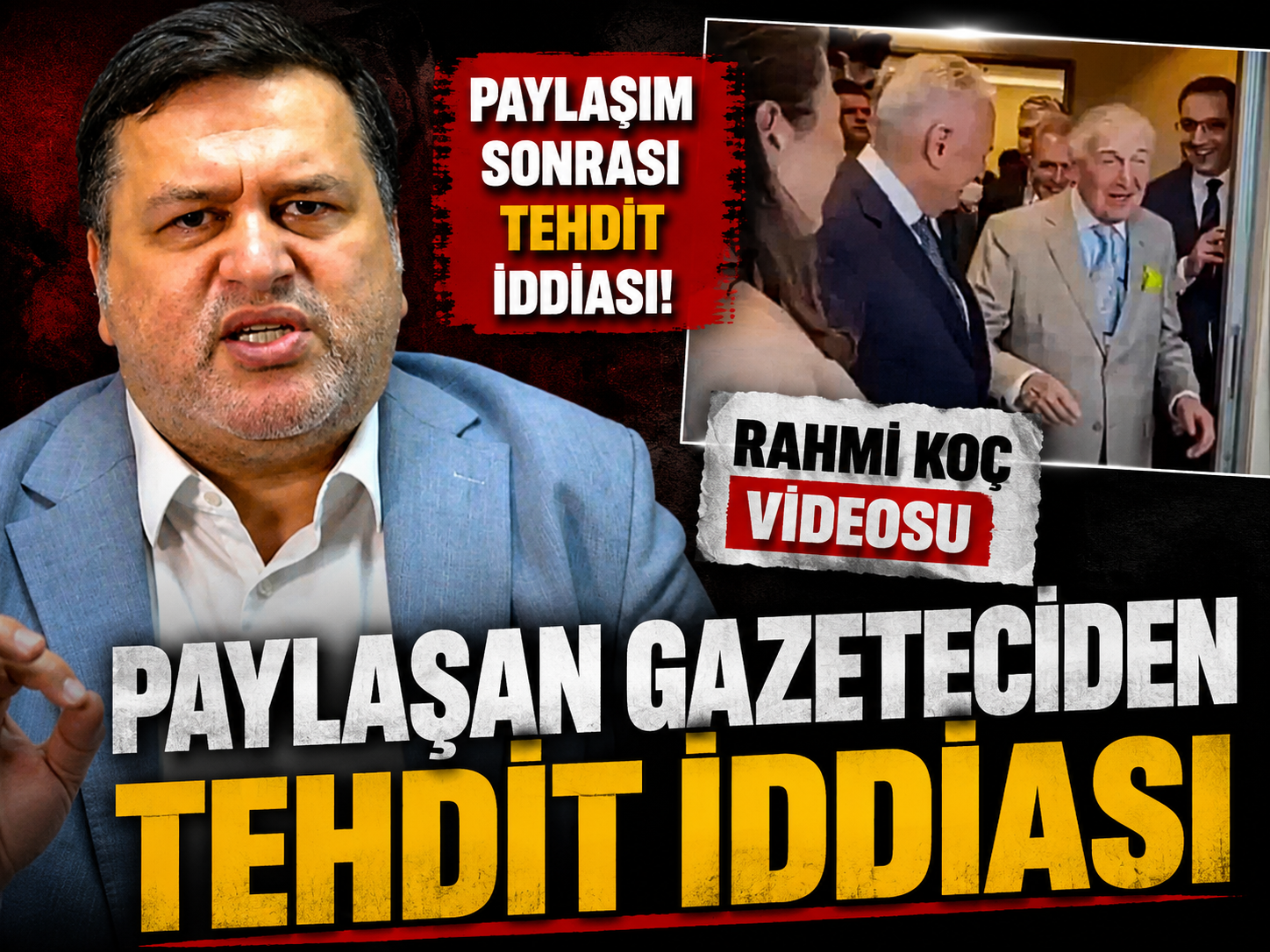Rahmi Koç videosunu paylaşan gazeteciden tehdit iddiası
