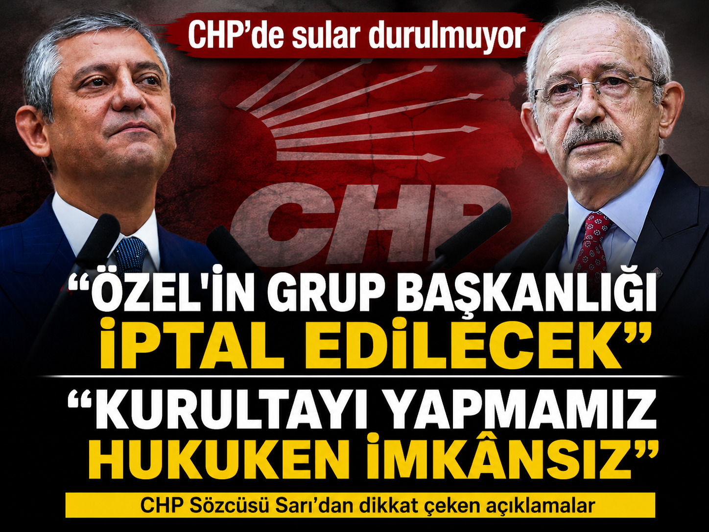 CHP Sözcüsü Sarı: Özel'in grup başkanlığı iptal edilecek