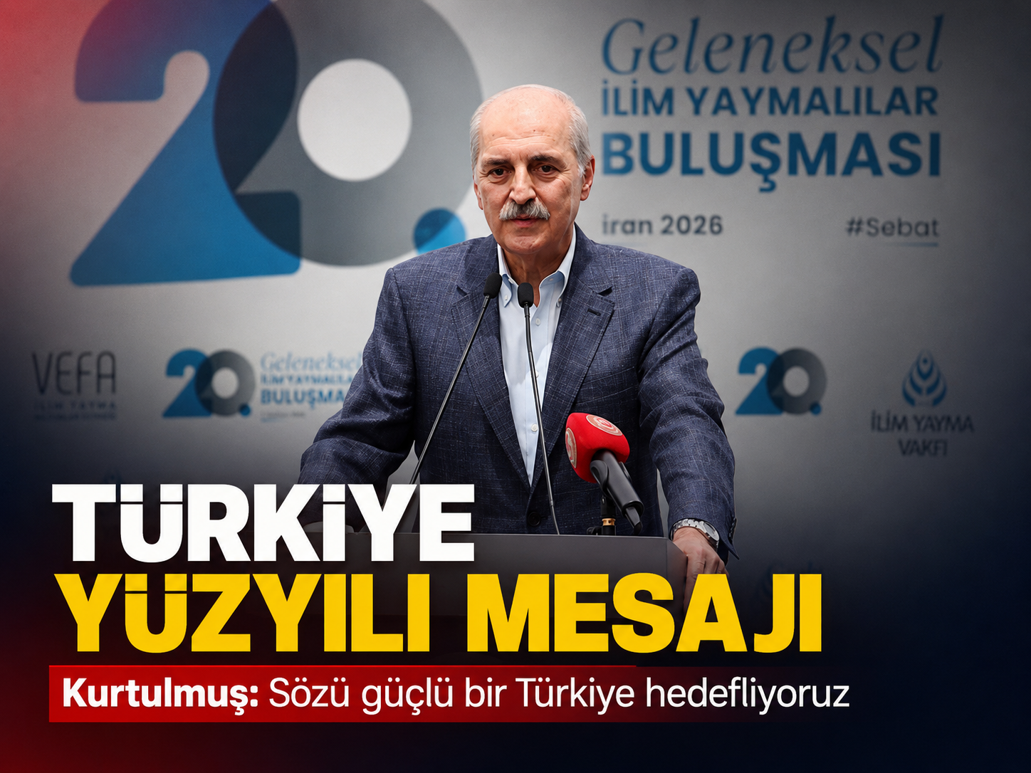 Kurtulmuş’tan Türkiye Yüzyılı mesajı: Sözü güçlü bir Türkiye hedefliyoruz