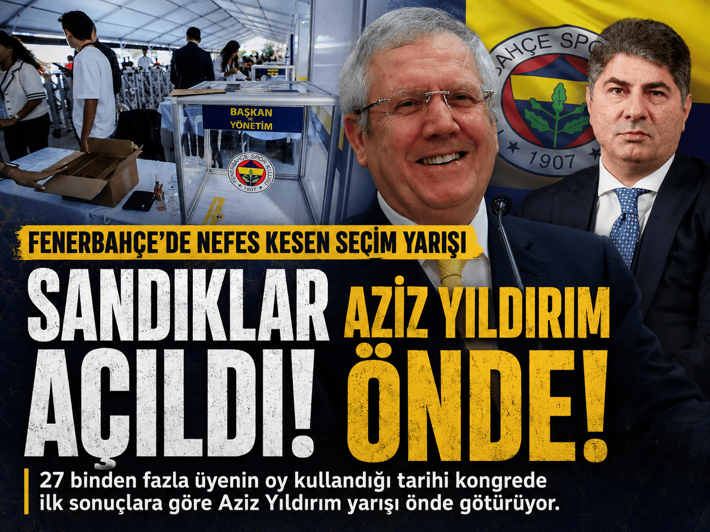 Fenerbahçe’de seçim heyecanı: İlk sonuçlar geldi